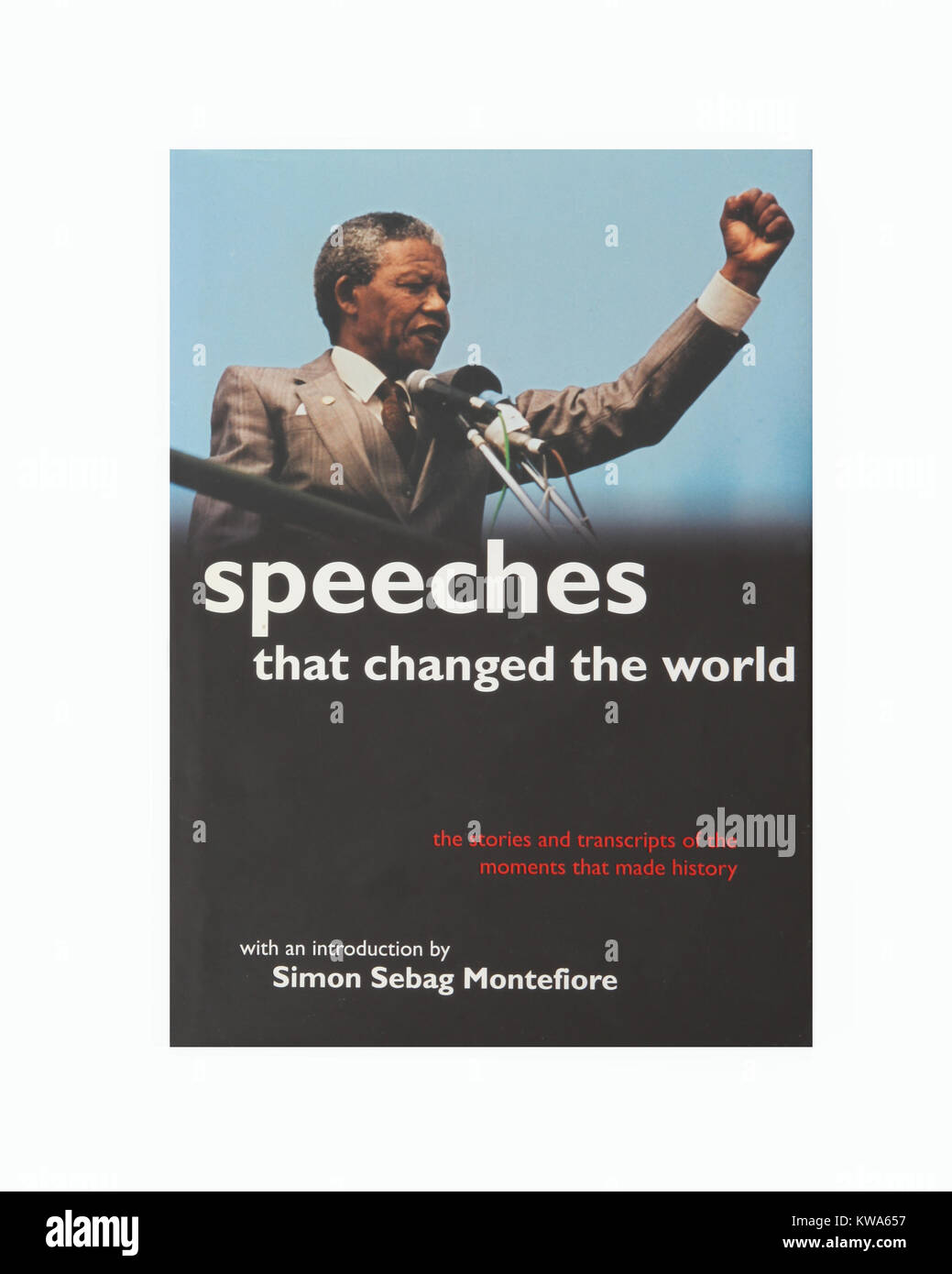 The book, Speeches that changed the world by Simon Sebag Montefiore Stock Photo
