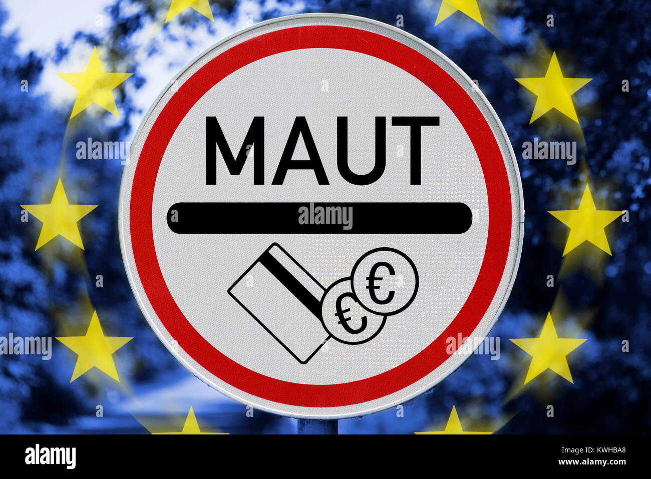 Toll sign and EU stars, the EU stops German passenger car toll, Maut-Schild und EU-Sterne, EU stoppt deutsche PKW-Maut Stock Photo