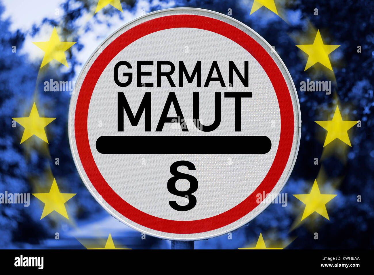 Toll sign with the label German toll and EU stars, the EU stops German passenger car toll, Maut-Schild mit der Aufschrift German Maut und EU-Sterne, E Stock Photo