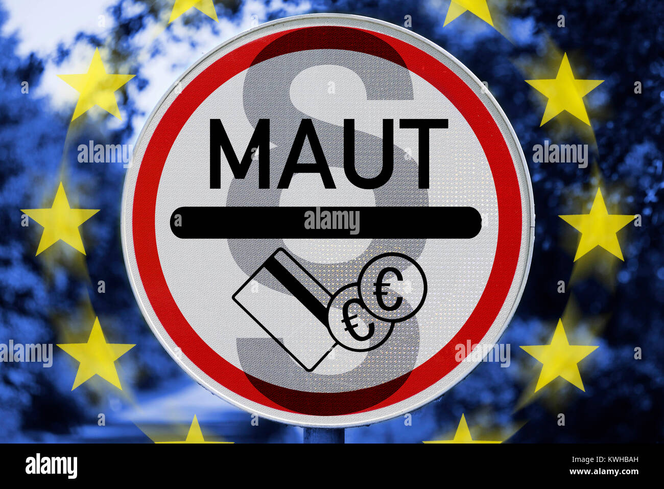 Toll sign, section sign and EU stars, the EU stops German passenger car toll, Maut-Schild, Paragraphenzeichen und EU-Sterne, EU stoppt deutsche PKW-Ma Stock Photo