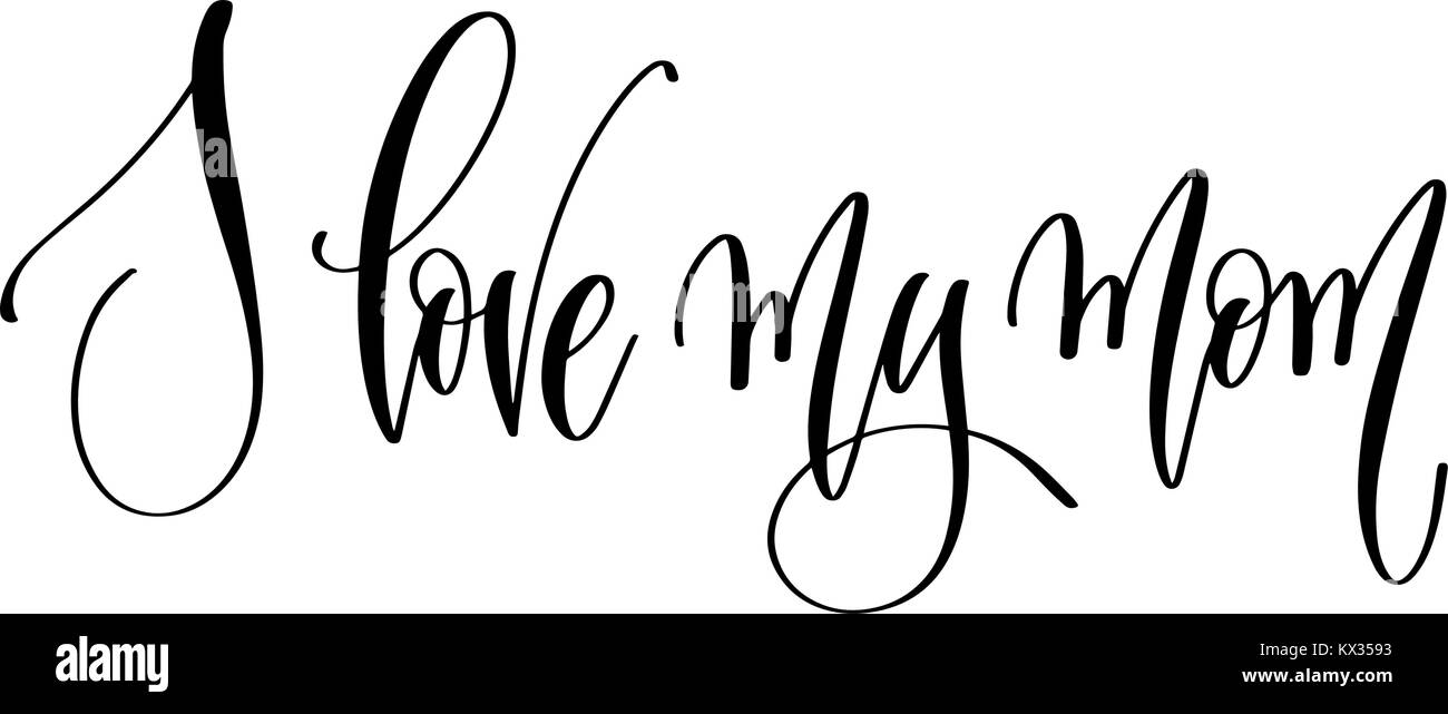 Download i love my mom - hand lettering inscription text to mother ...