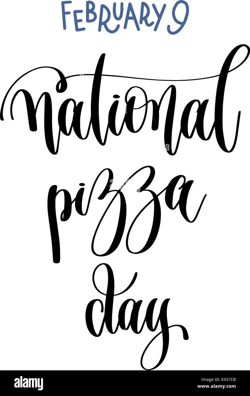 february 9 national pizza day hand lettering inscription tex Stock