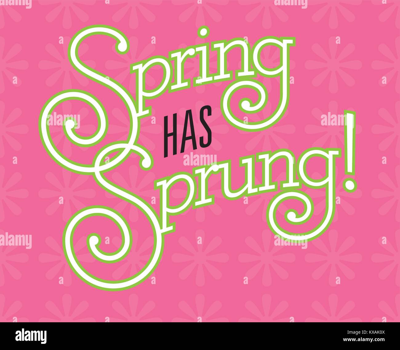 Spring Has Sprung Vector Design on flower background. Fun custom drawn text with fancy swash letters and bold outline on pink background pattern. Stock Vector
