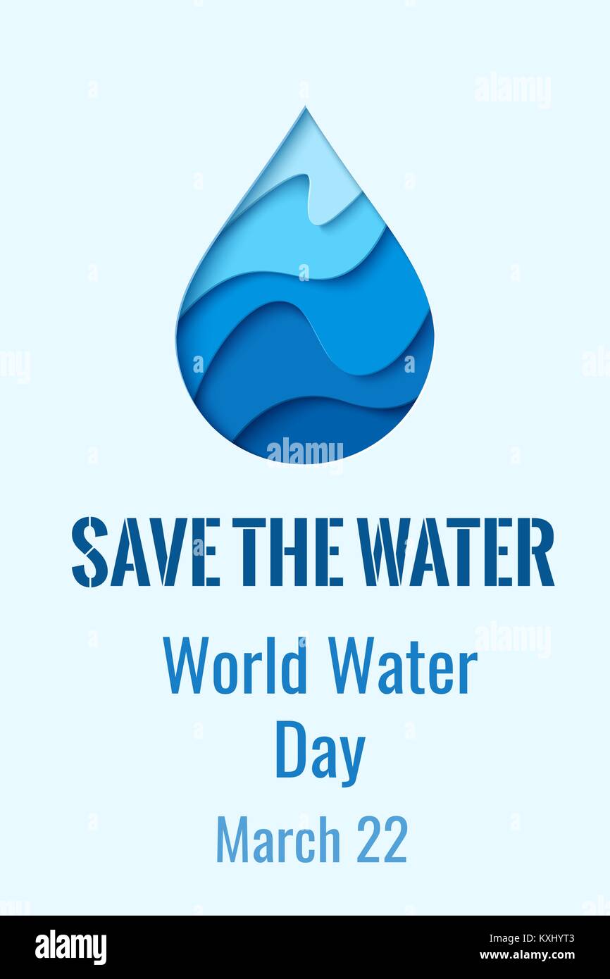 Save the water - paper cut water drop ecology concept background. World ...