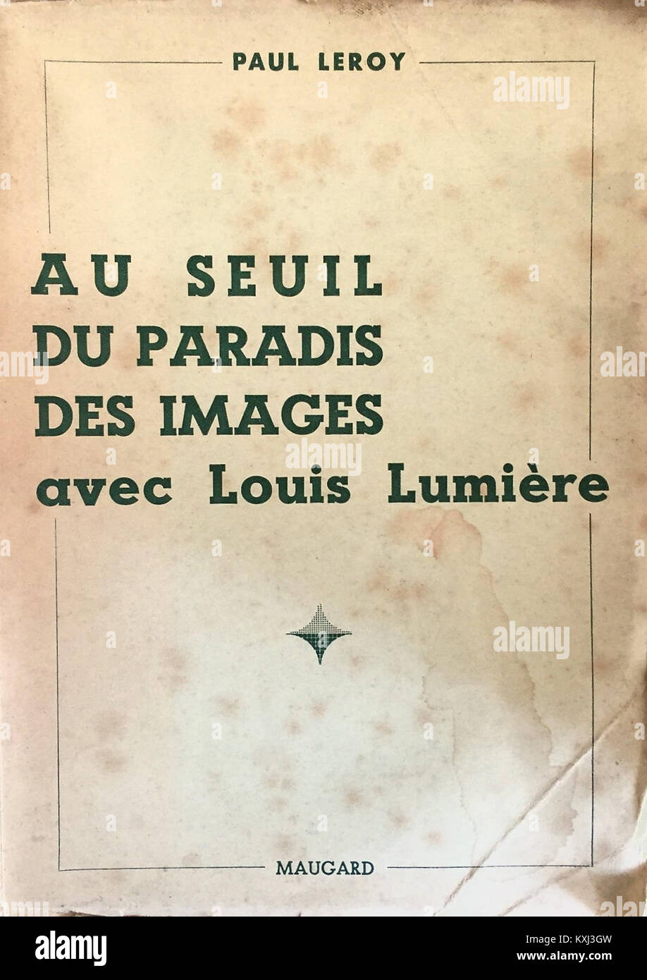A publication from 1939 titled *Au seuil du paradis des images*, featuring Louis Lumière and Paul Leroy, exploring early cinema and photography. Stock Photo
