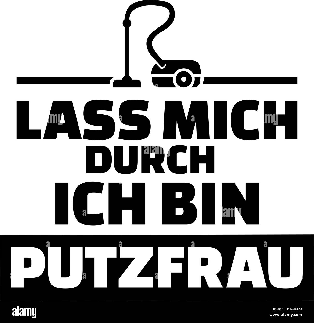 German words for let me through I am a cleaning lady with vacuum