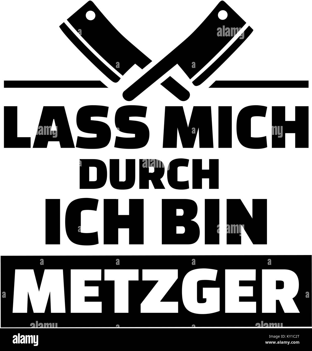 German words for let me through I am a butcher with butcher knife Stock