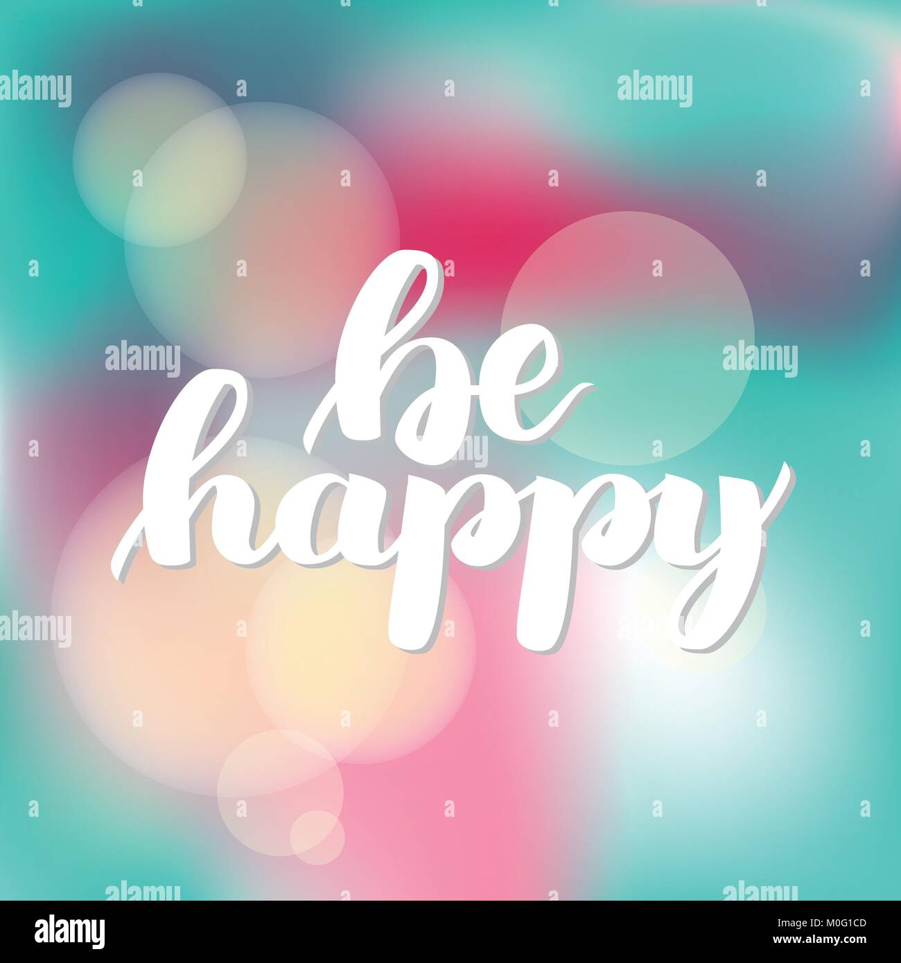 Be happy. Vector hand drawn brush lettering on colorful background ...