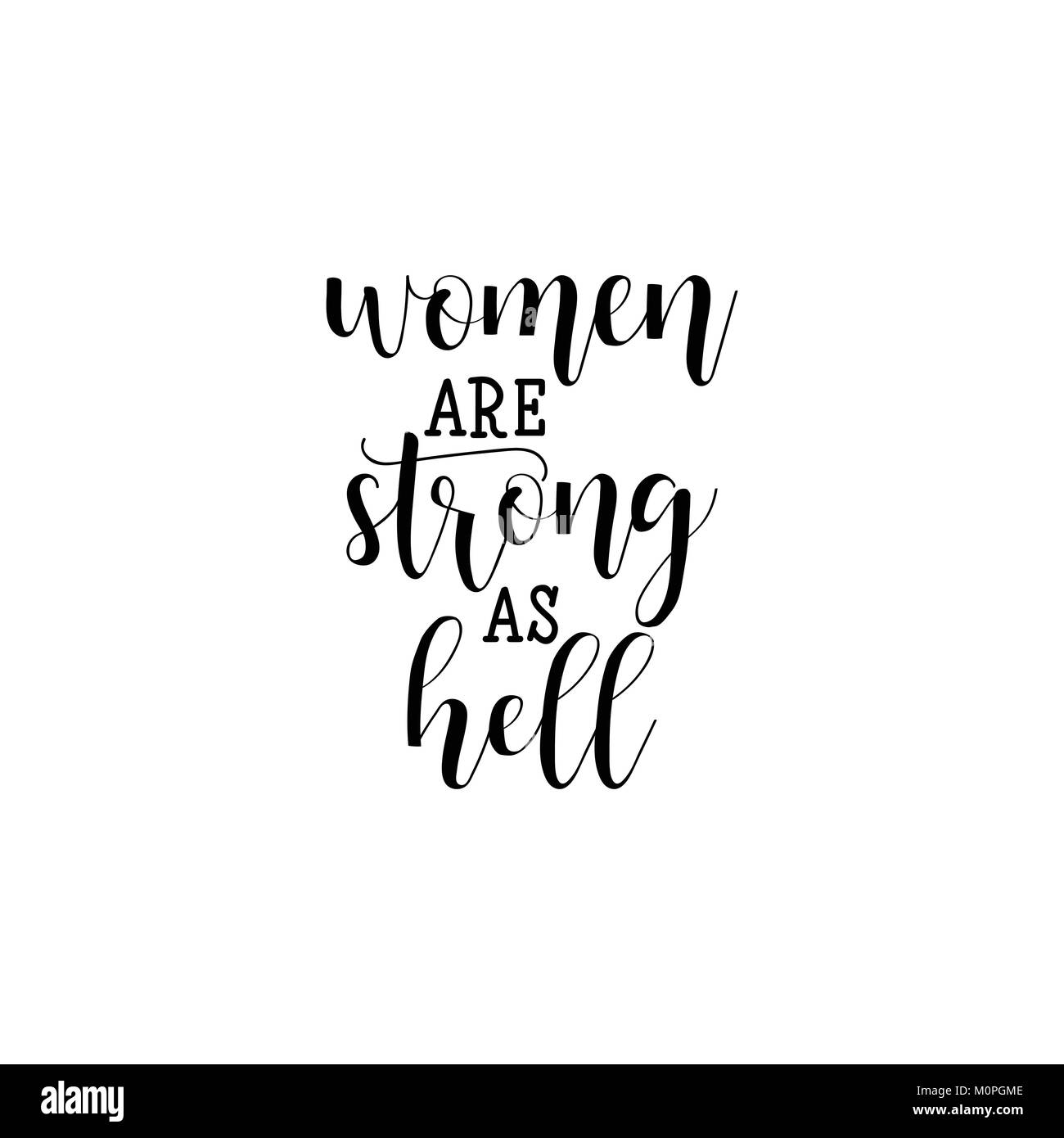 Females are strong as hell. Isolated calligraphy lettering. Feminist quote.  Graphic design element. Can be used as print for poster, t shirt, postcard  Stock Vector Image & Art - Alamy