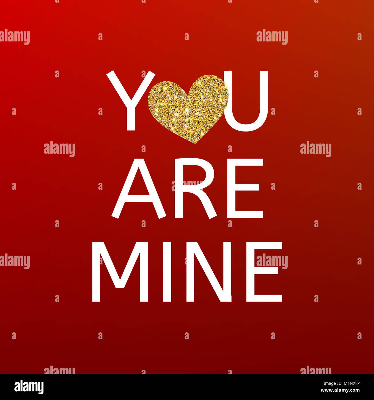 You are mine red Valentines day card with gold glitter heart. Happy Valentine's Day greating card. Declaration of Love Stock Photo