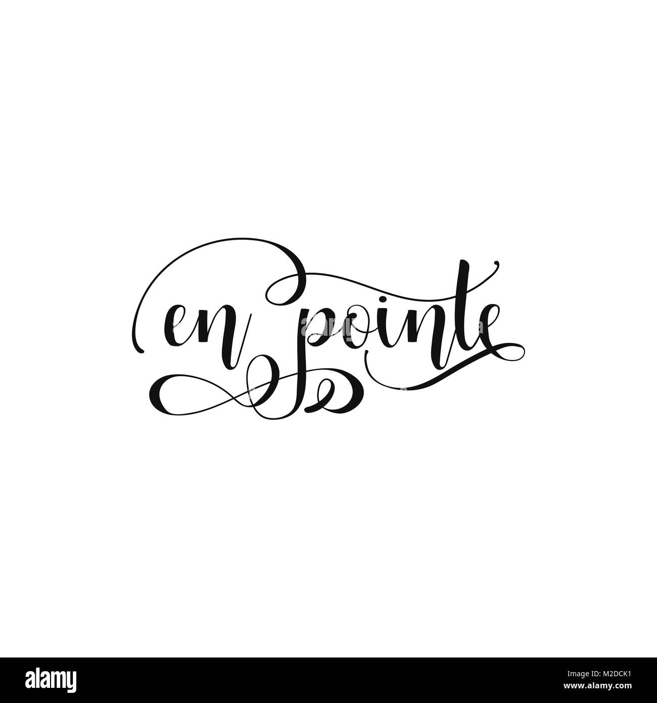 En Pointe. Lettering. Great for dance studio decor, merch, apparel design. quote to design greeting card, poster, banner, printable wall art, t-shirt  Stock Vector