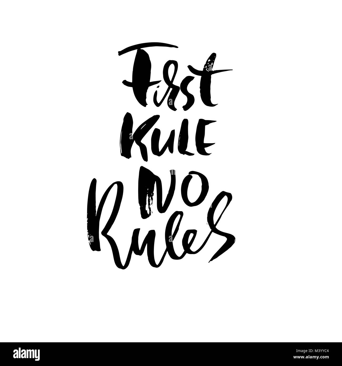 First rule no rules. Hand drawn lettering. Vector typography design. Handwritten inscription. Stock Vector