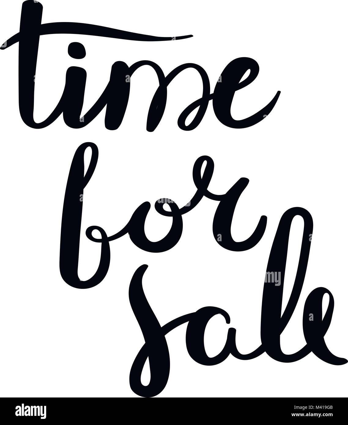 Time for sale. Hand drawn vector lettering phrase. Modern motivating