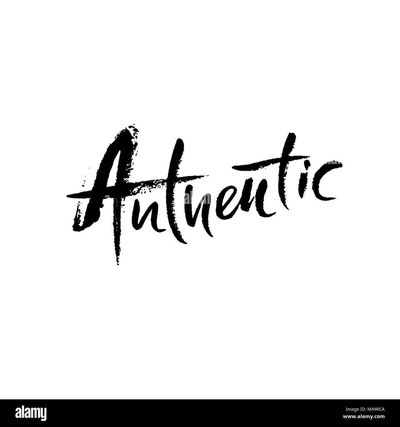 Authentic. Hand drawn dry brush lettering. Ink illustration. Modern ...