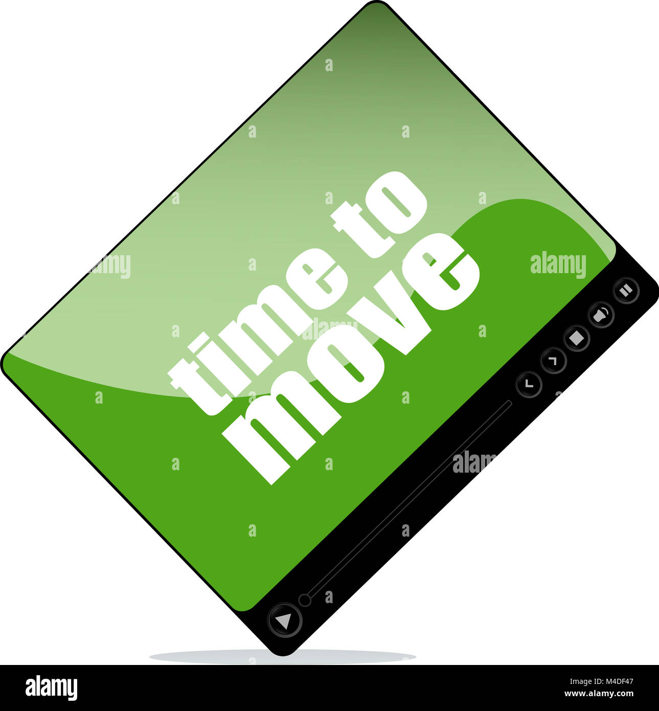 Time to move sign hi-res stock photography and images - Alamy