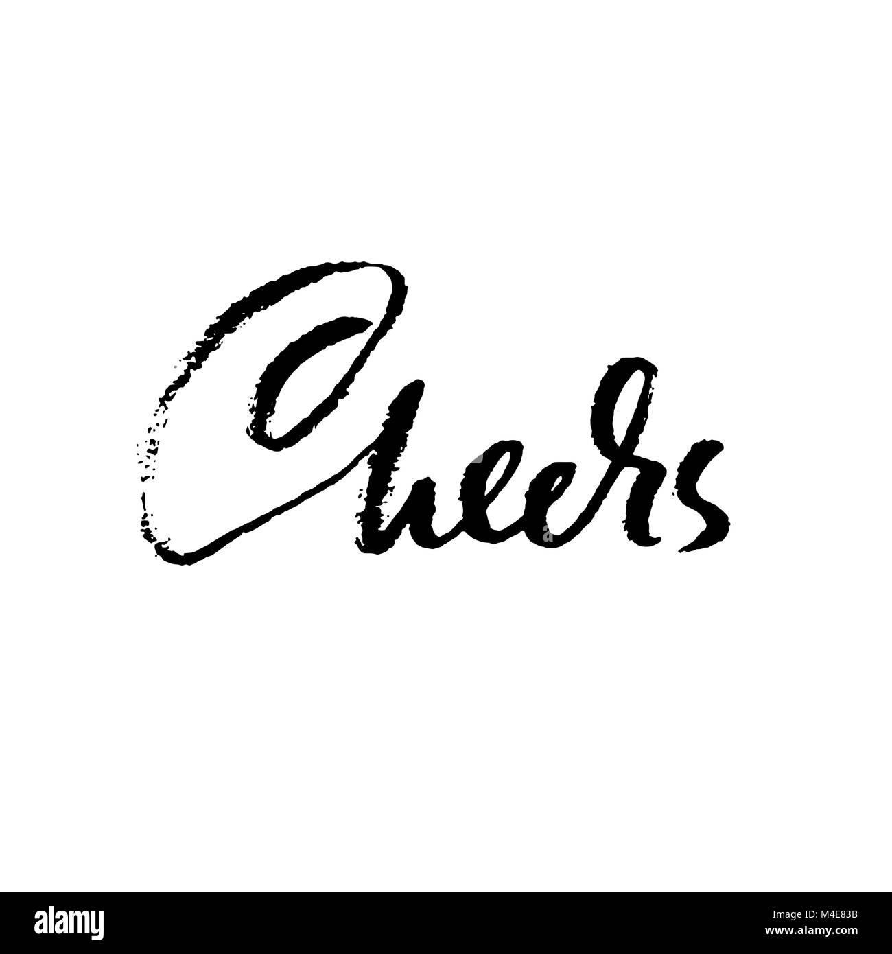 Cheers. Handwritten phrase for greeting card. Modern dry brush