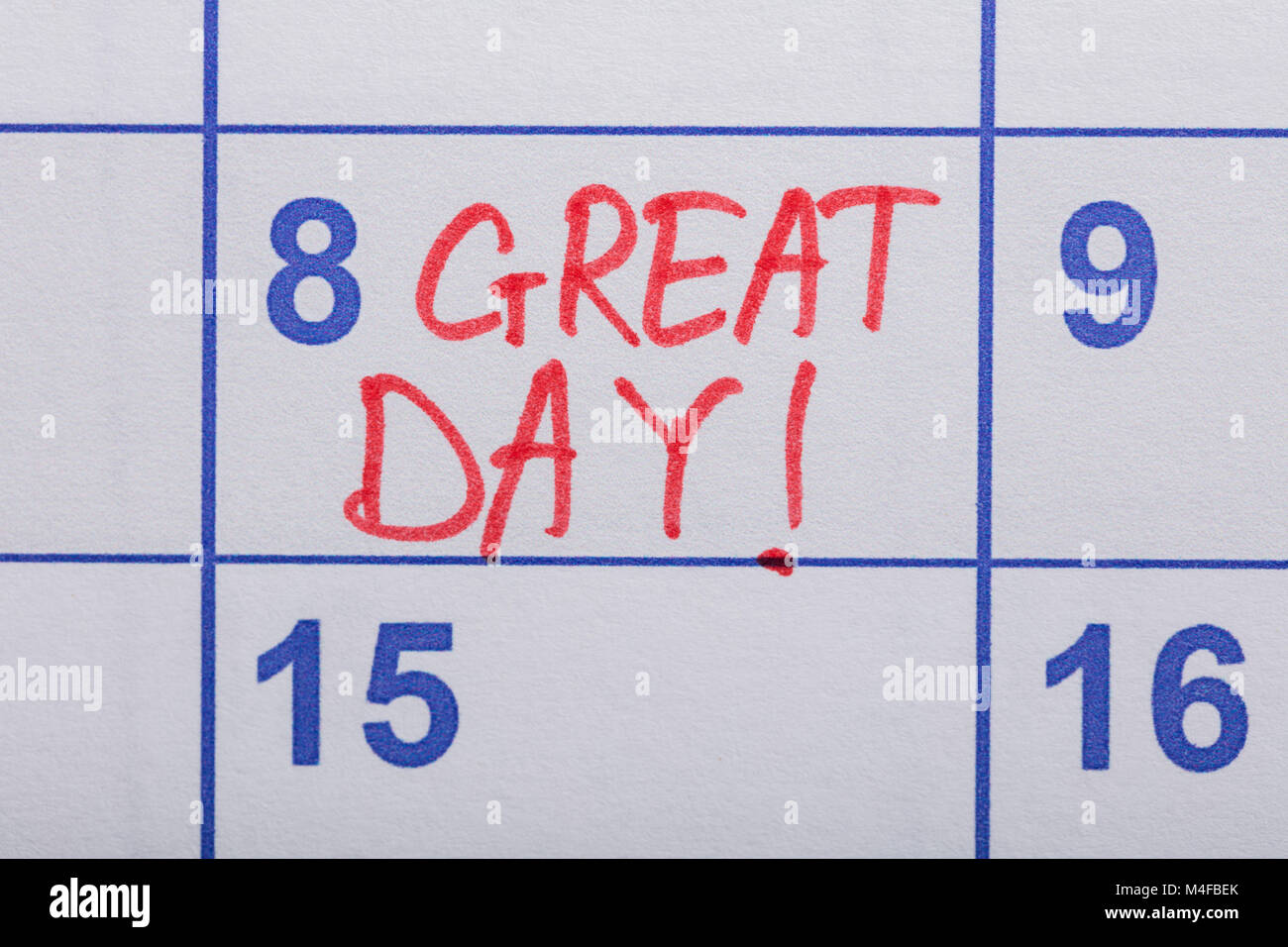 Close-up Of Text Great Day Written On A Calendar Date Stock Photo