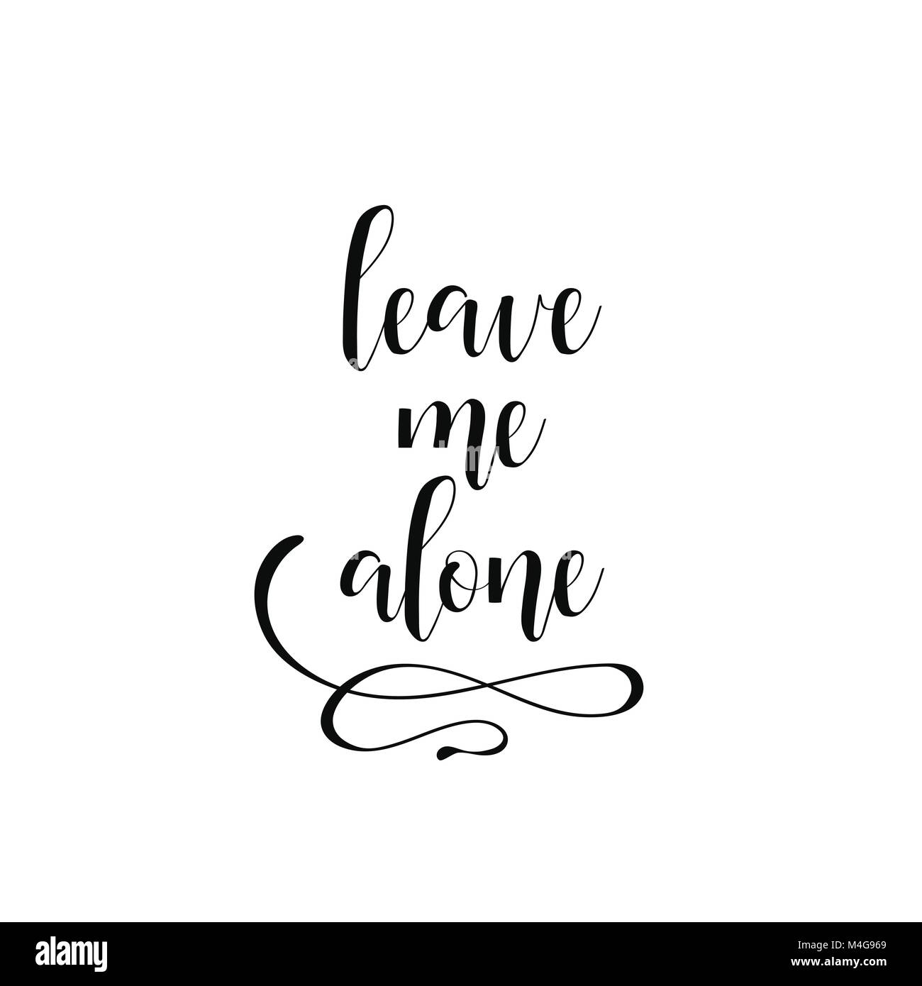Leave me alone. lettering. Print for card, poster, t-shirt, bags, postcard and sweatshirt. Cute simple vector sign Stock Vector