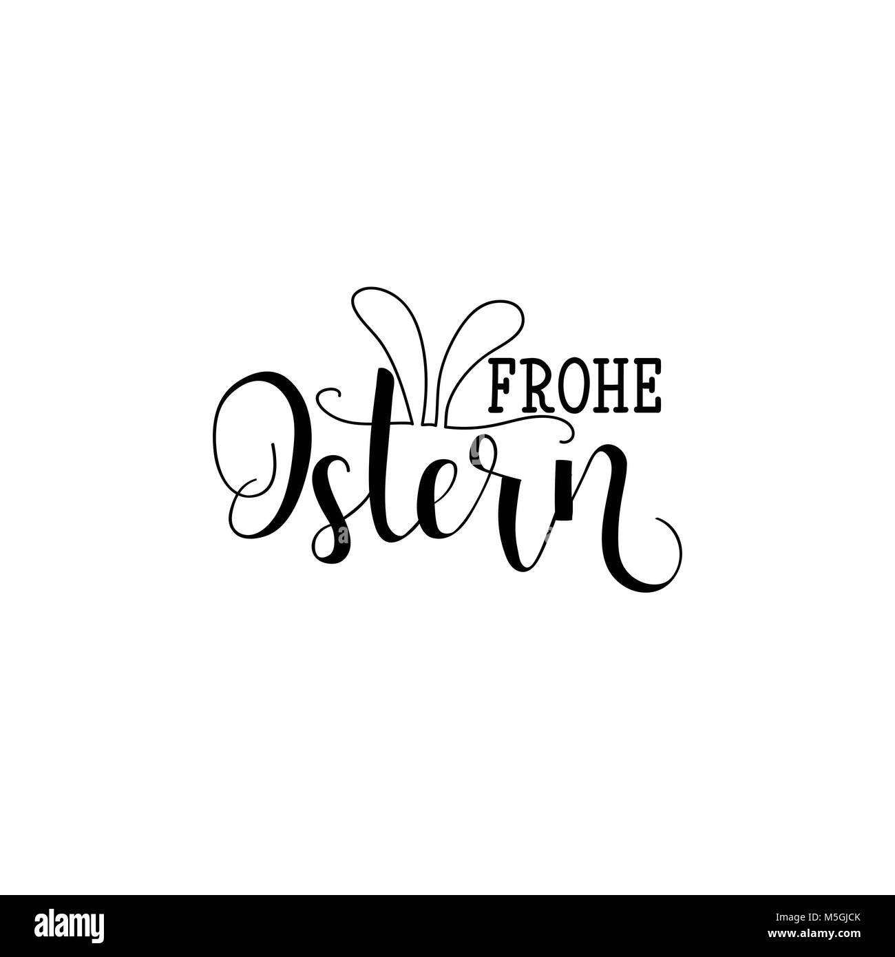 Frohe Ostern. Lettering. Translation from German: Happy Easter. quote to design greeting card, poster, banner, printable wall art, t-shirt and other,  Stock Vector