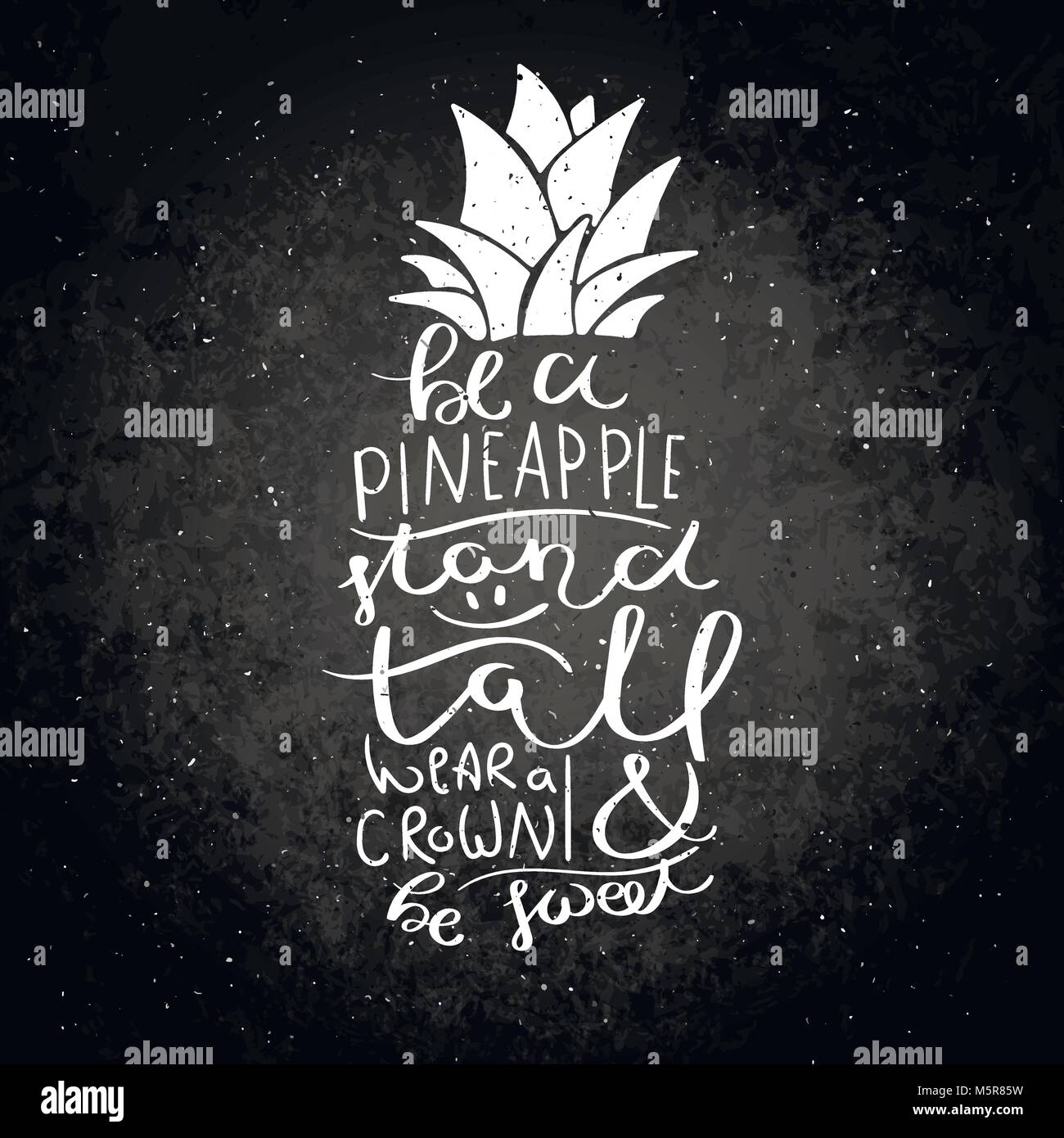 Be a pineapple, stand tall, wear a crown and be sweet. Inspirational ...