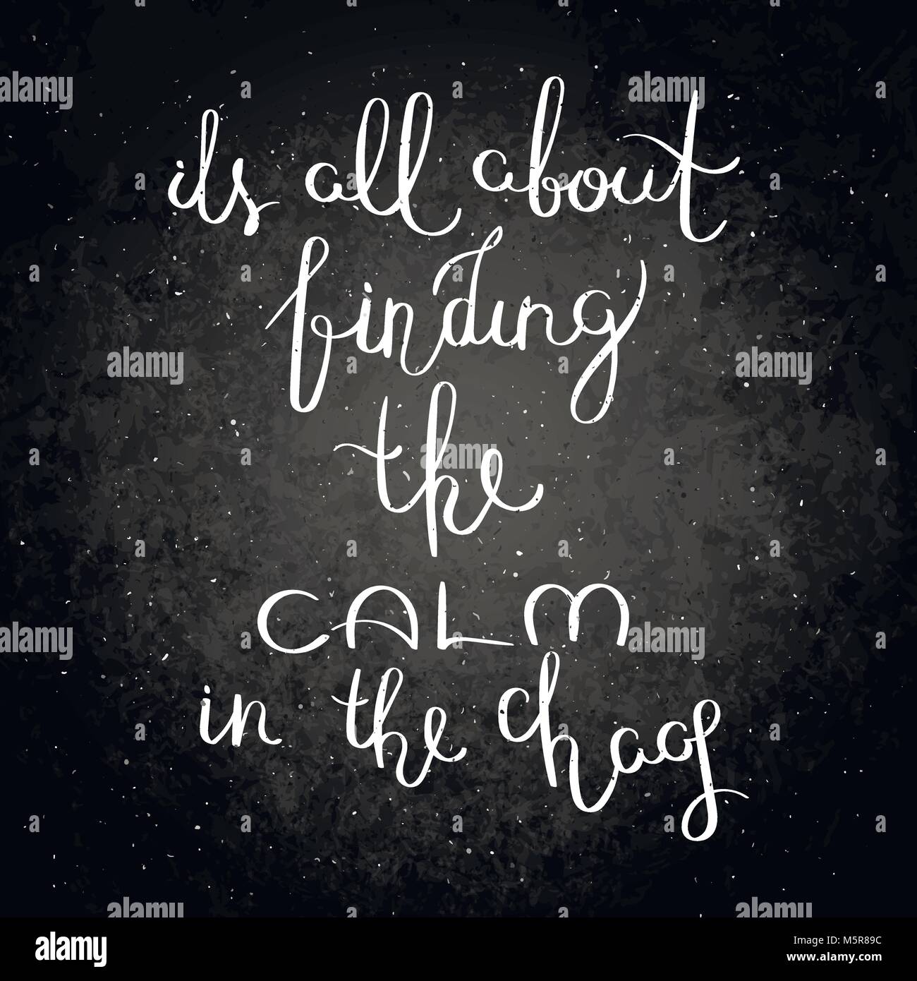 It is all about finding the calm in the chaos. Inspirational vector
