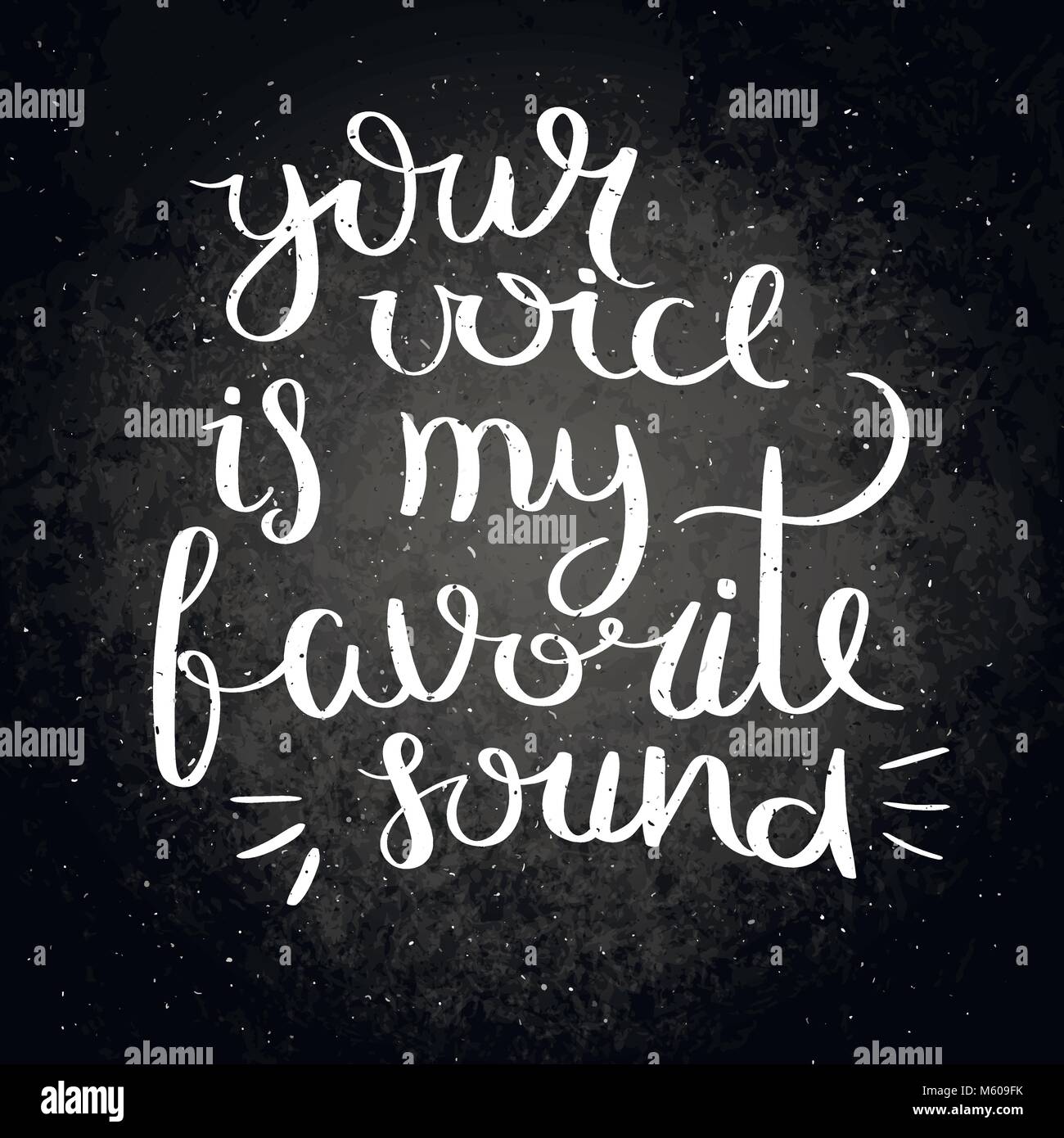 Your voice is my favorite sound Inspirational vector hand drawn quote