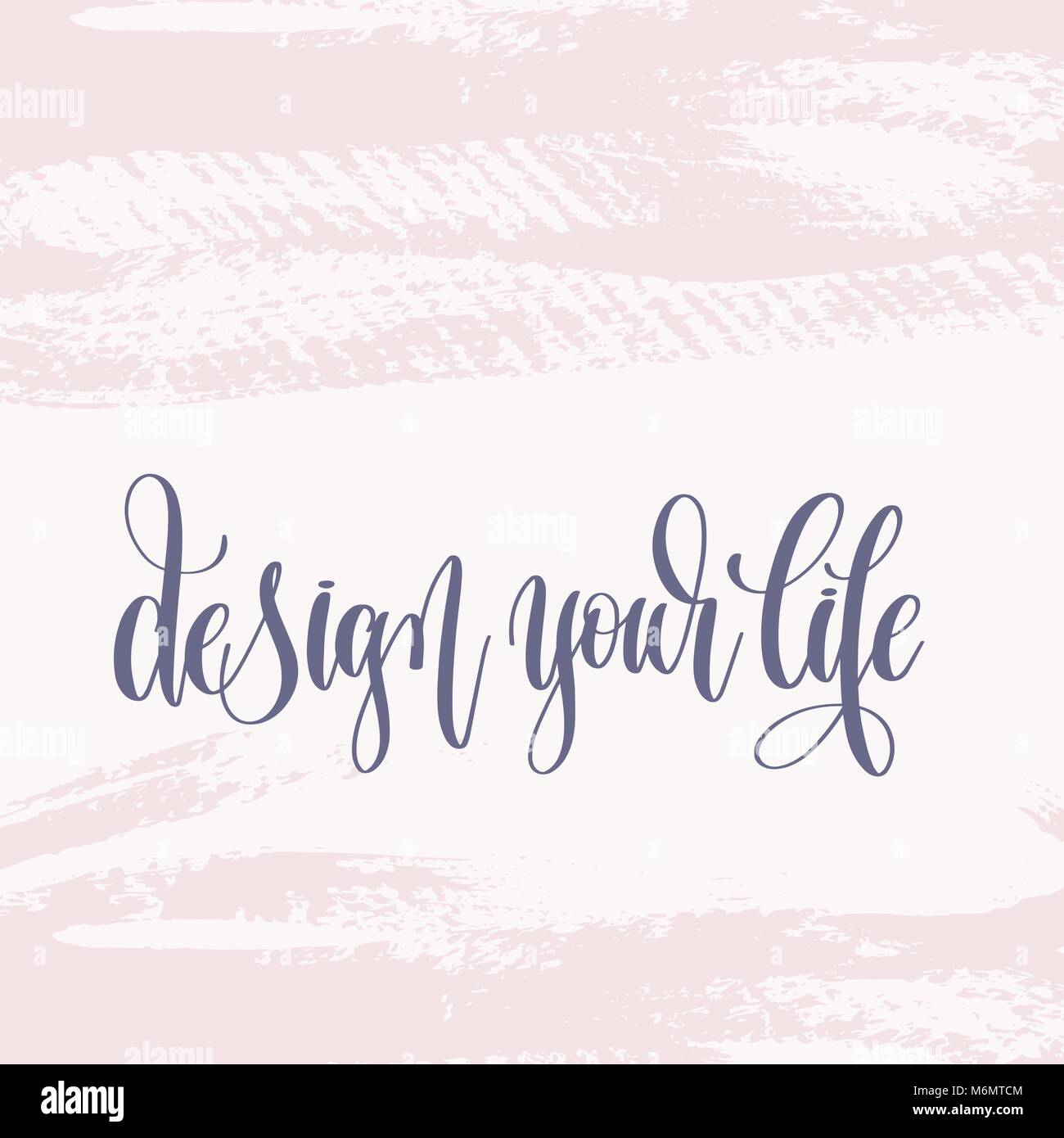 design your life - hand lettering text about life poster Stock Vector ...