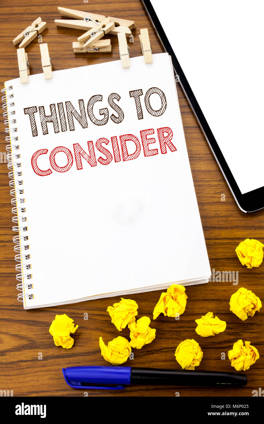 Writing text showing Things To Consider. Business concept for Business ...