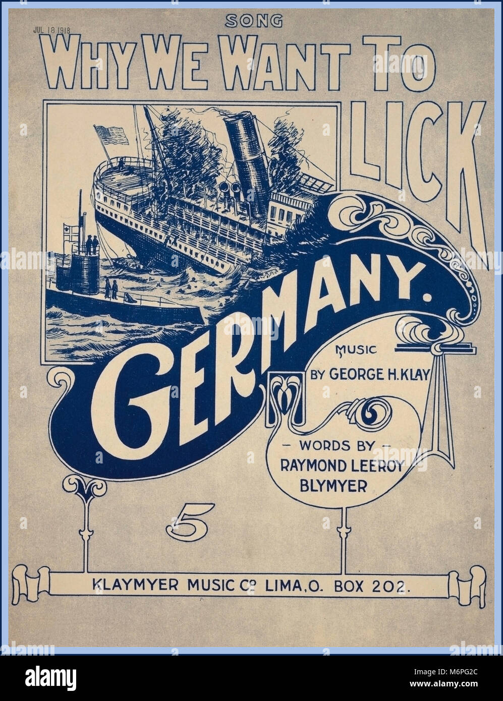 1900's WW1 Patriotic song sheet 'Why We Want To Lick Germany'' with civilian Lusitania Ocean liner illustration sinking in the background from a German torpedo 1918 music by George H Klay Words By Raymond Leeroy Blymer Stock Photo