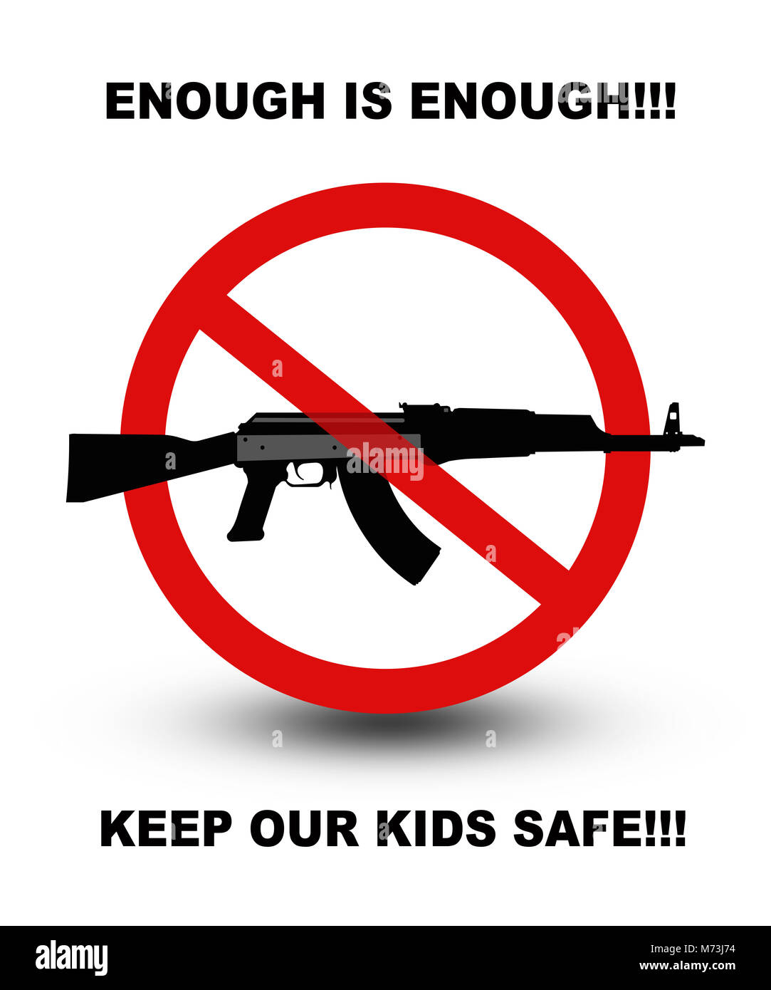 Enough is Enough keep our kids safe forbidden gun control sign against white background Stock Photo