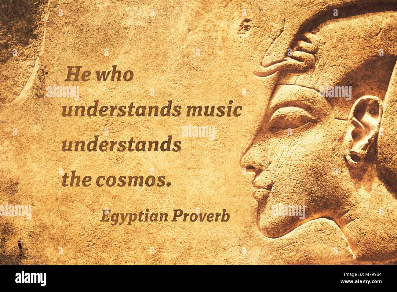 He Who Understands Music Understands The Cosmos Ancient Egyptian Proverb Citation Stock Photo Alamy