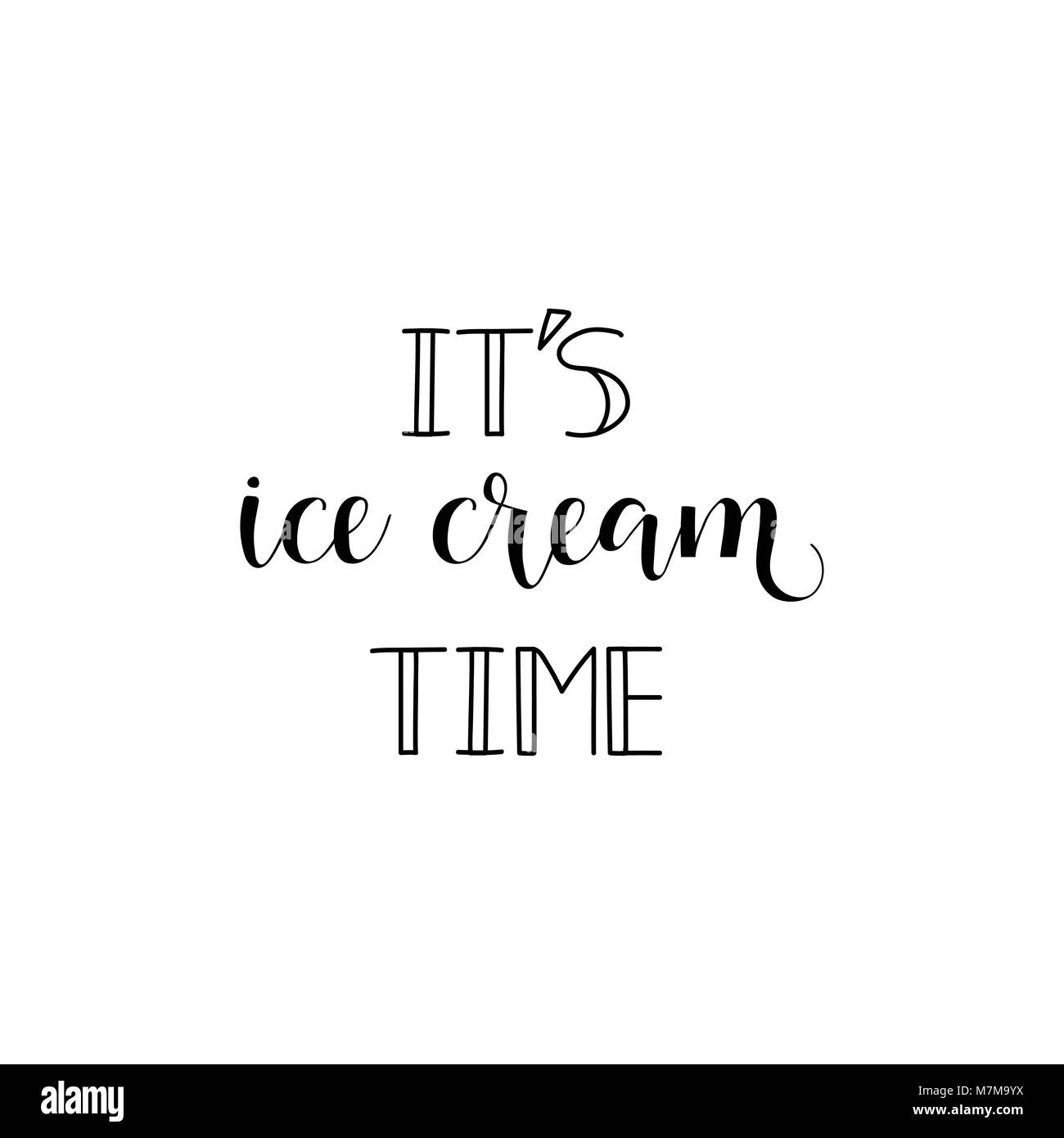 It's Ice Cream Time. lettering. Hand drawn vector illustration. element for flyers, banner, postcards and posters. Modern calligraphy Stock Vector