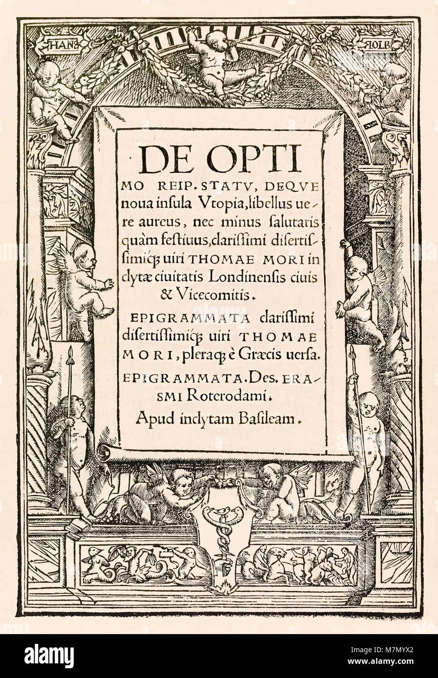 Title page from the 1518 Basel third edition of ‘Utopia’ by Sir Thomas More (1478–1535) first published in 1516. Woodcut by Hans Holbein the Younger (c.1497-1543) with name in cartouches top left and right, decorative boarder of putti and printer’s mark of Johann Frobens (c.1460-1527) showing two hands holding the caduceus bottom centre. See more information below. Stock Photo