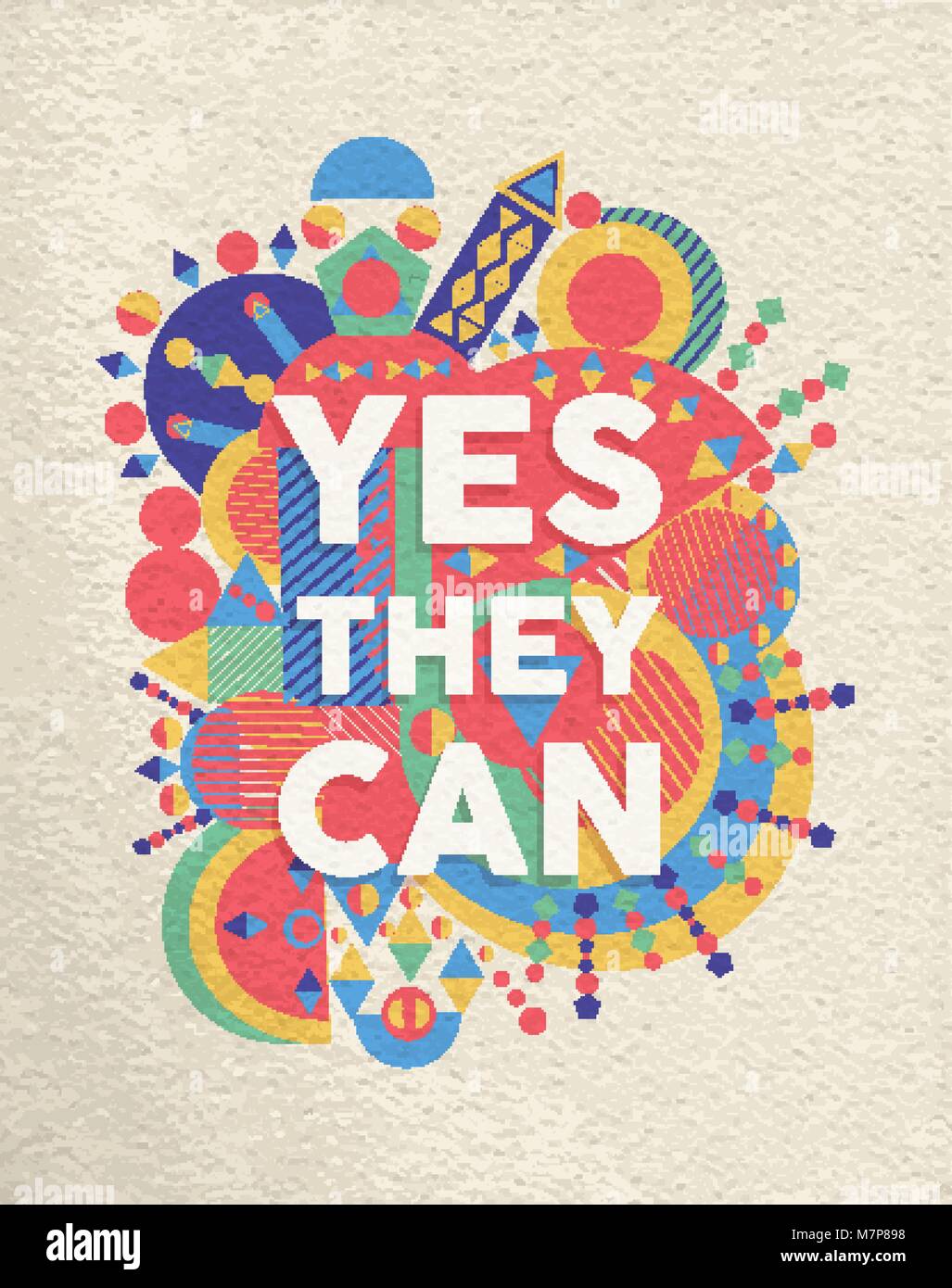 Yes they can colorful typography poster. Inspirational motivation quote design with paper texture background. EPS10 vector. Stock Vector