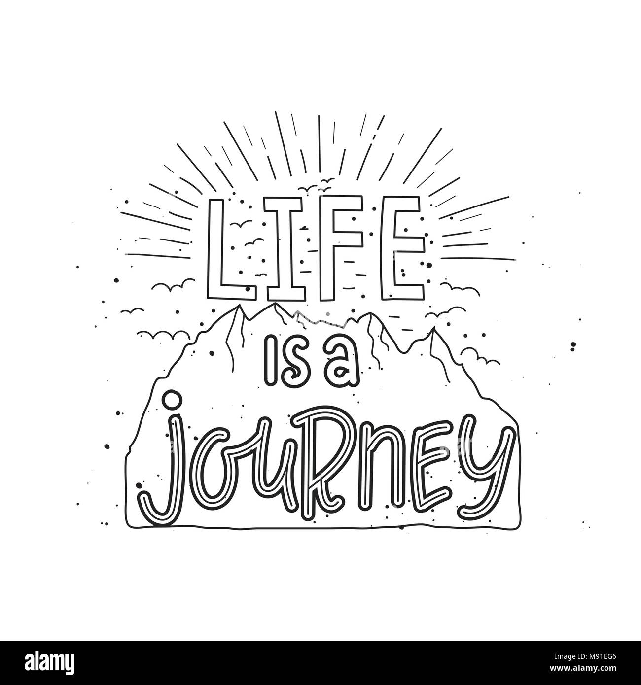 Life is a journey. Hand drawn lettering quote. Vector illustration with mountains and handwritten text for card, banner, poster, t-shirt print. Stock Vector