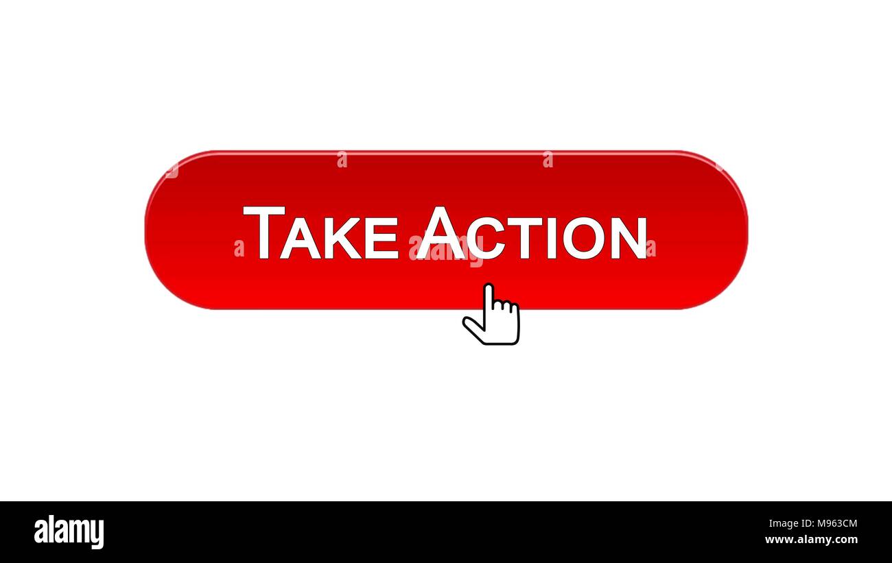 Take action web interface button clicked with mouse cursor, red color ...