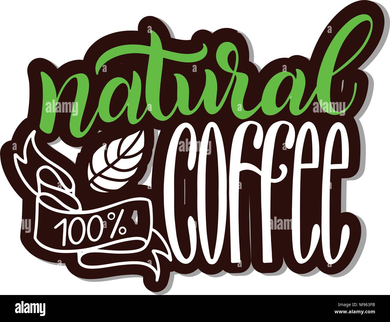 Lettering Fresh and Natural Coffee 100. Calligraphic handdrawn sign. Coffee quote Stock Vector