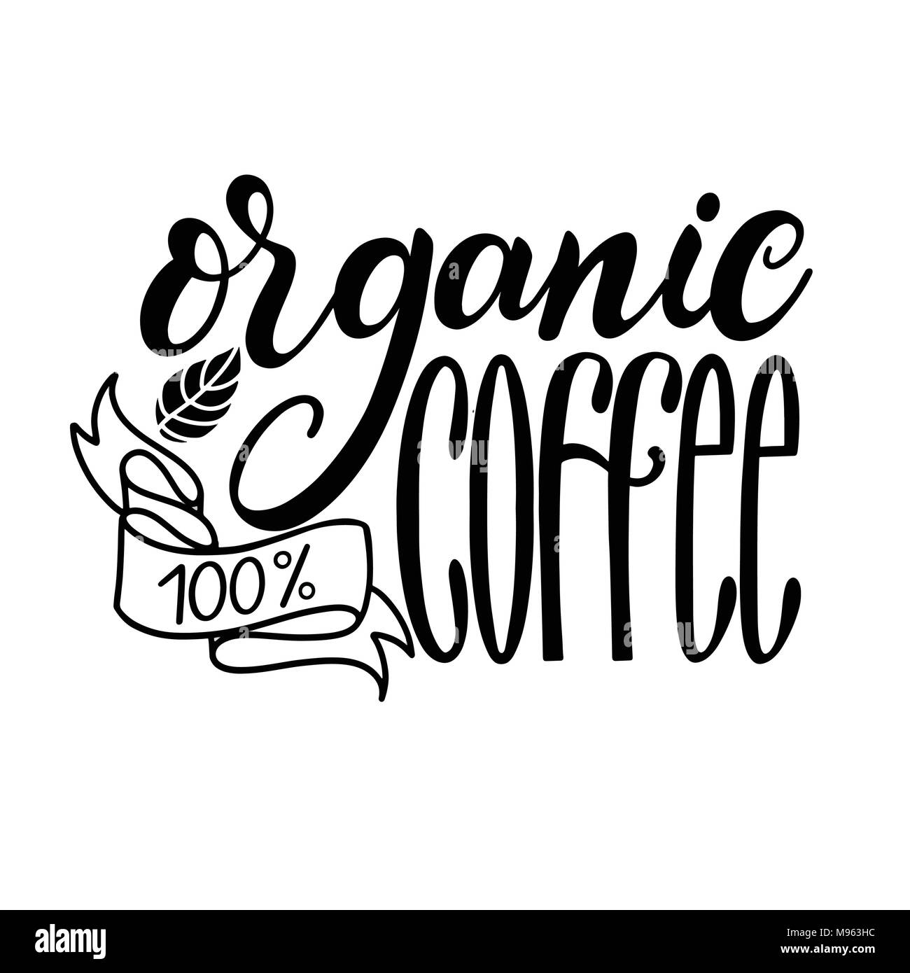 Lettering Fresh Organic Coffee 100. Calligraphic handdrawn sign. Coffee quote Stock Vector