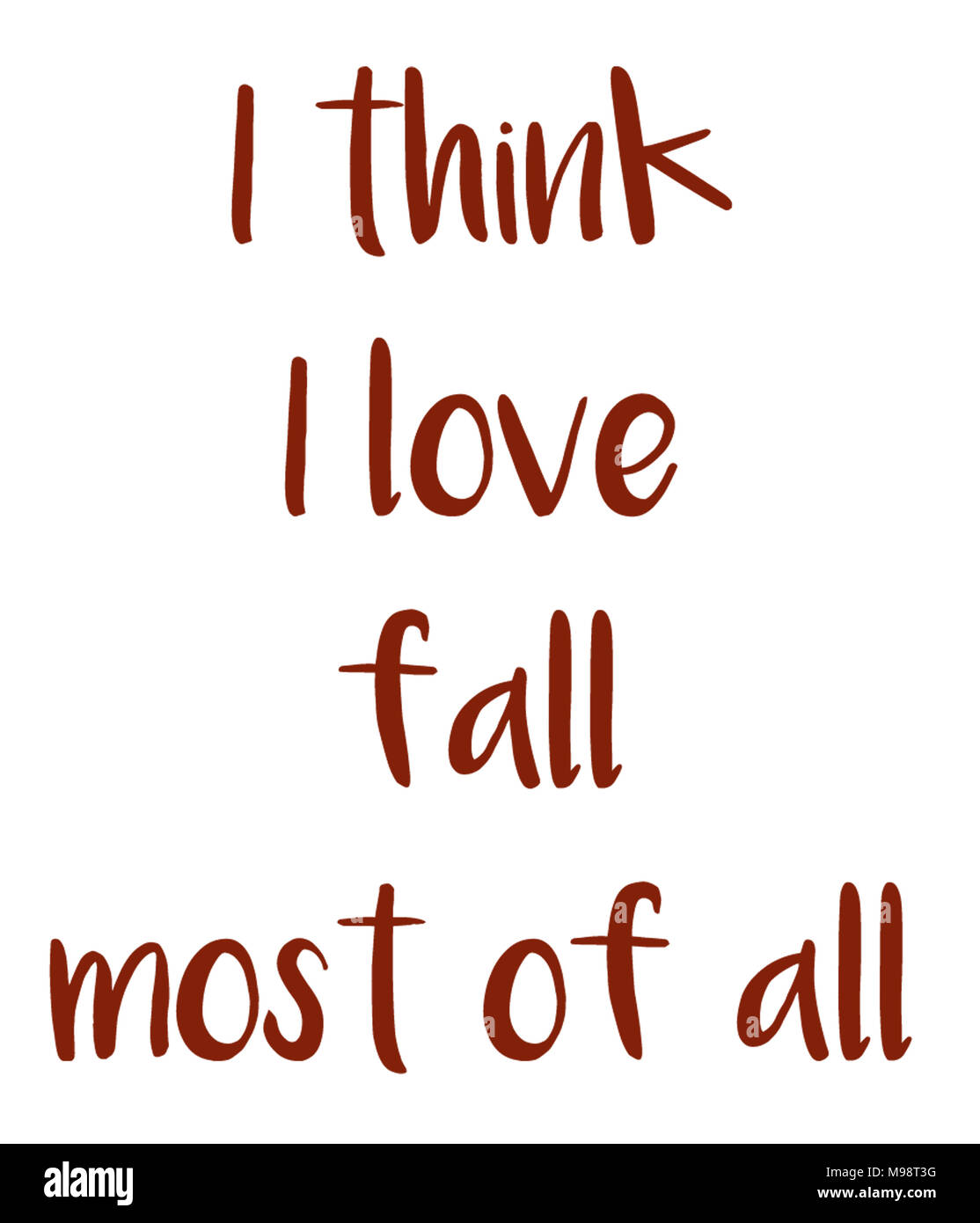 I think I love fall most of all - Inspirational, motivational  quotes Stock Photo