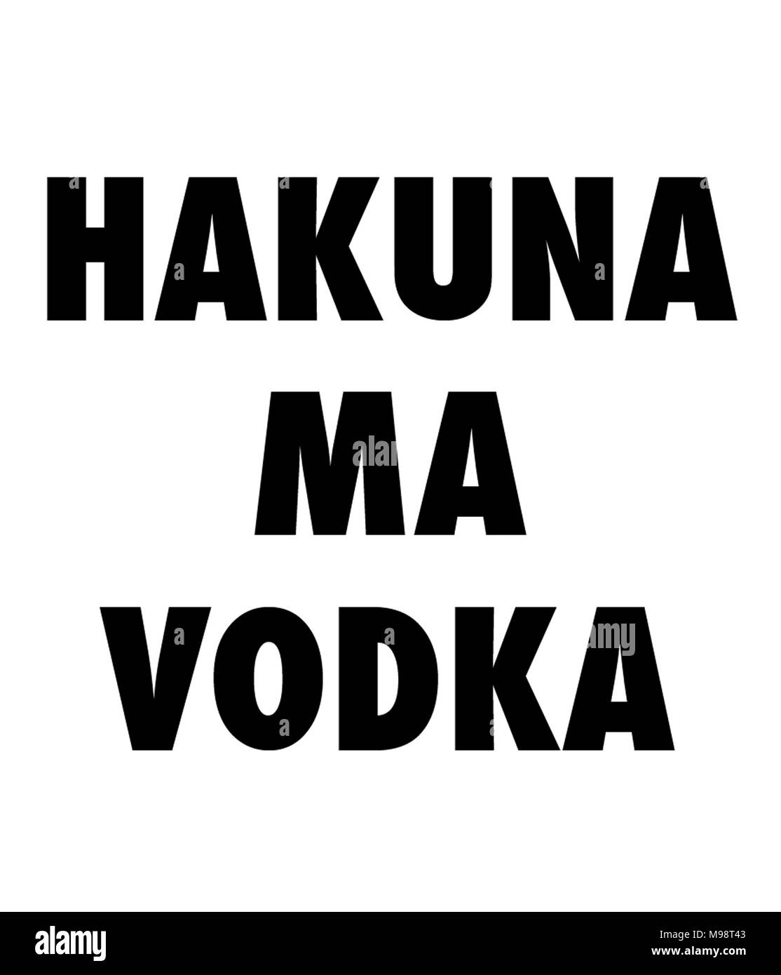 hakuna ma vodka Stock Photo