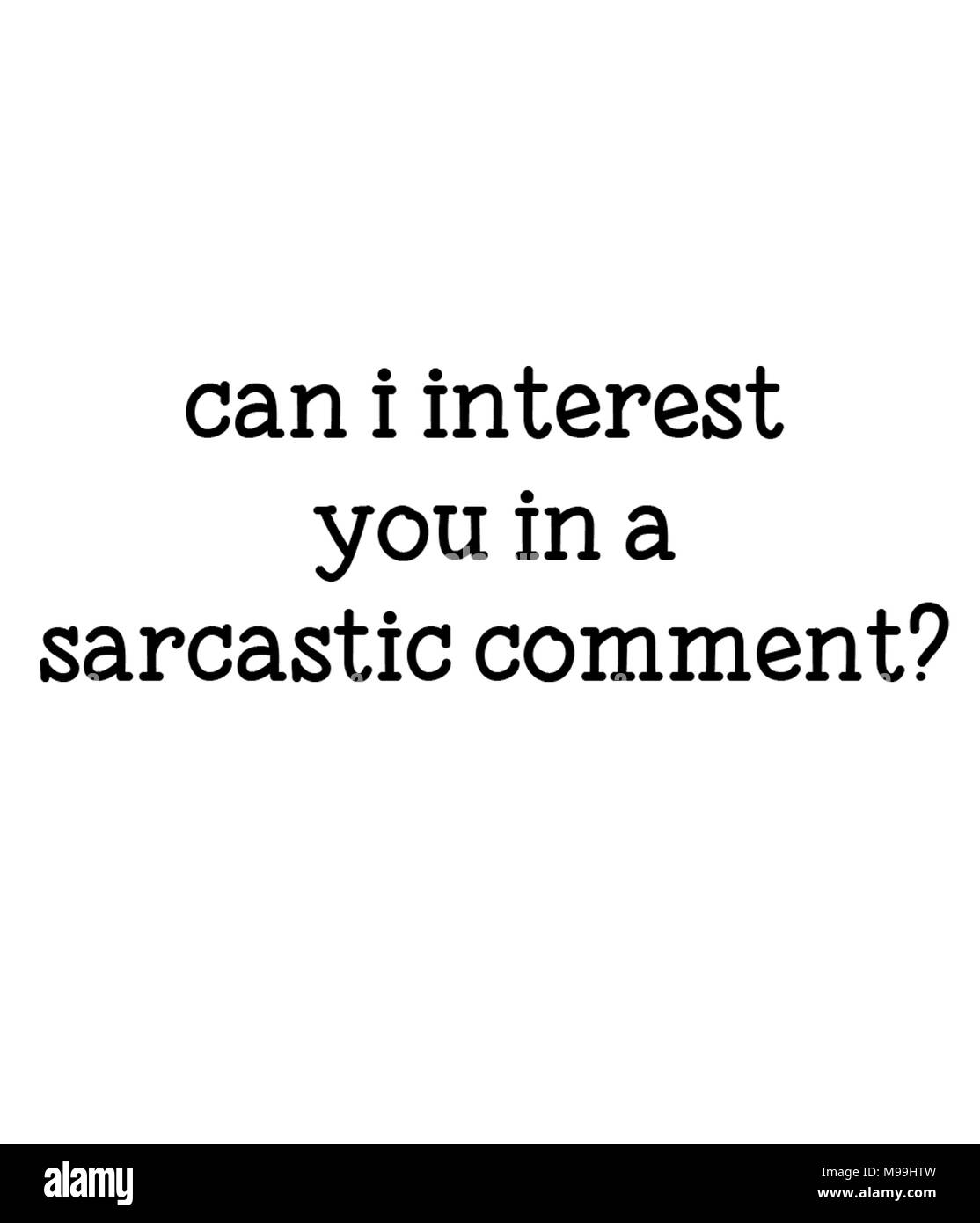 Sarcastic text hi-res stock photography and images - Alamy