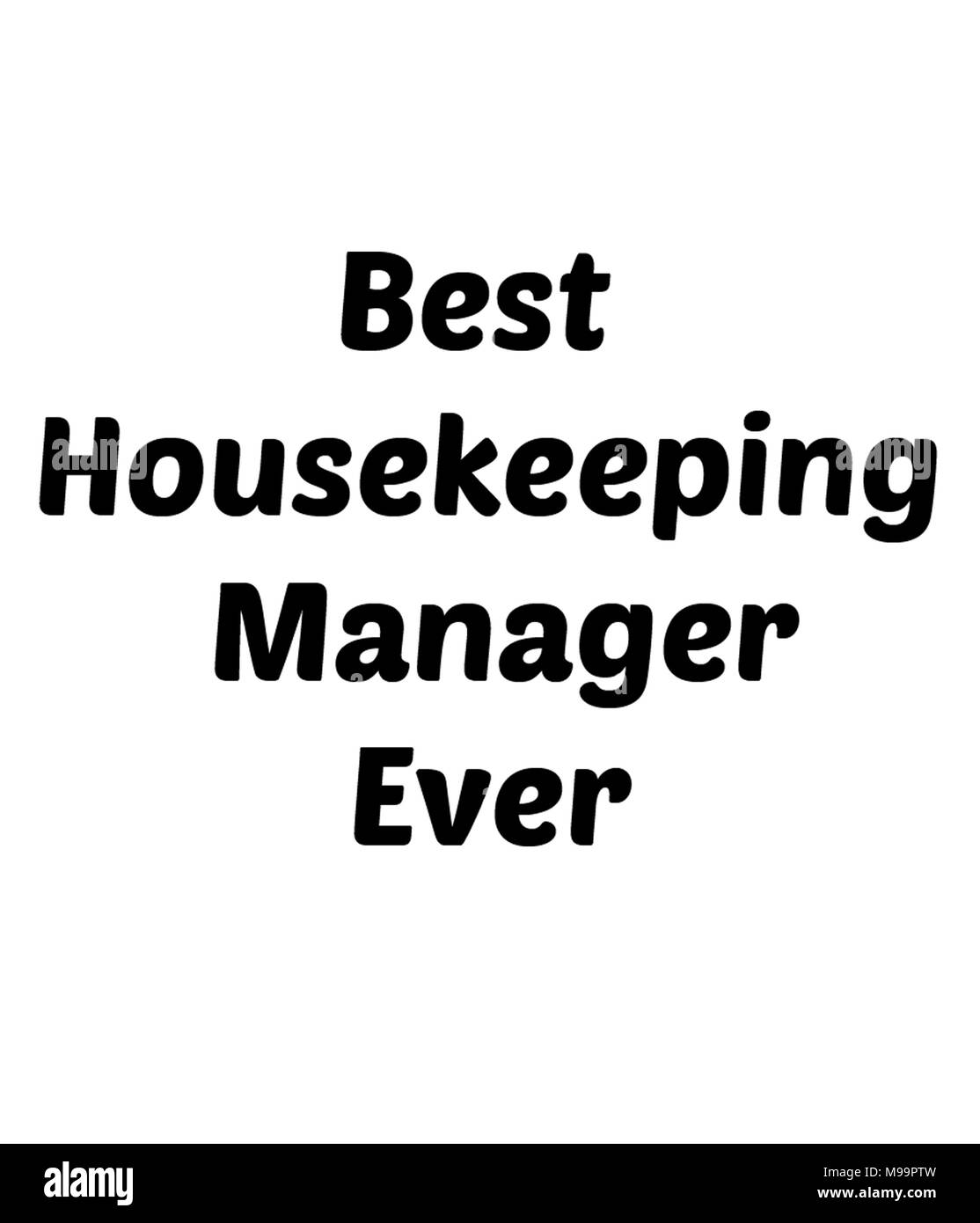 Best Housekeeping Manager Ever Stock Photo