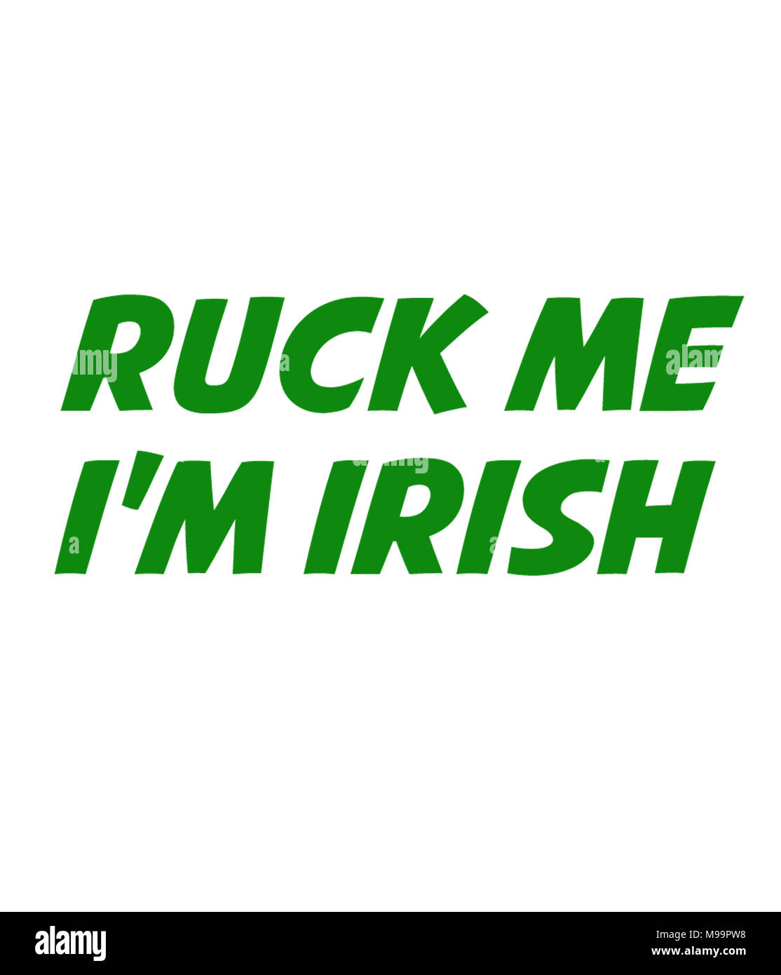RUCK ME I'M IRISH Stock Photo