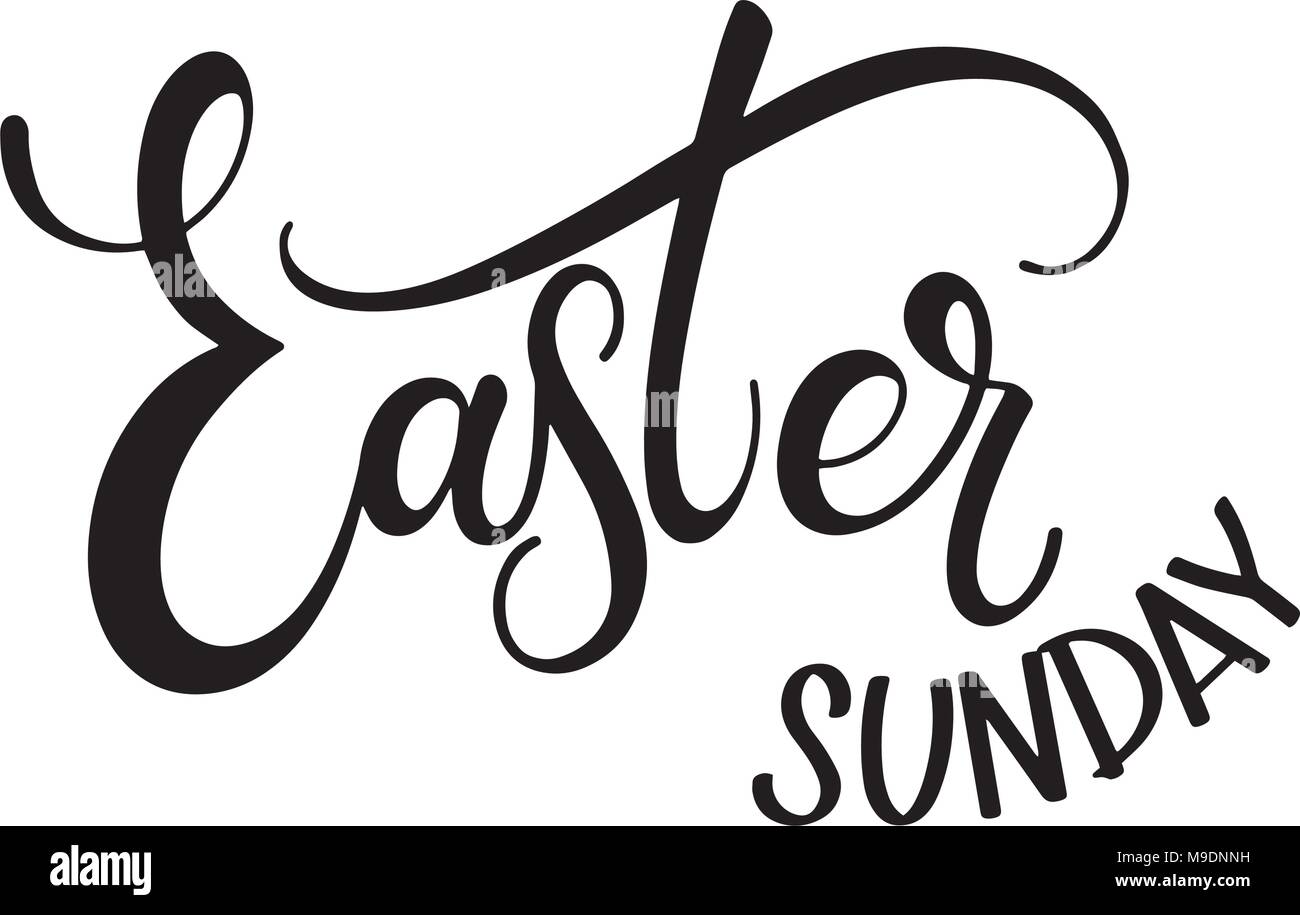 Happy Easter Sunday lettering. Hand written Easter phrases. Seasons ...