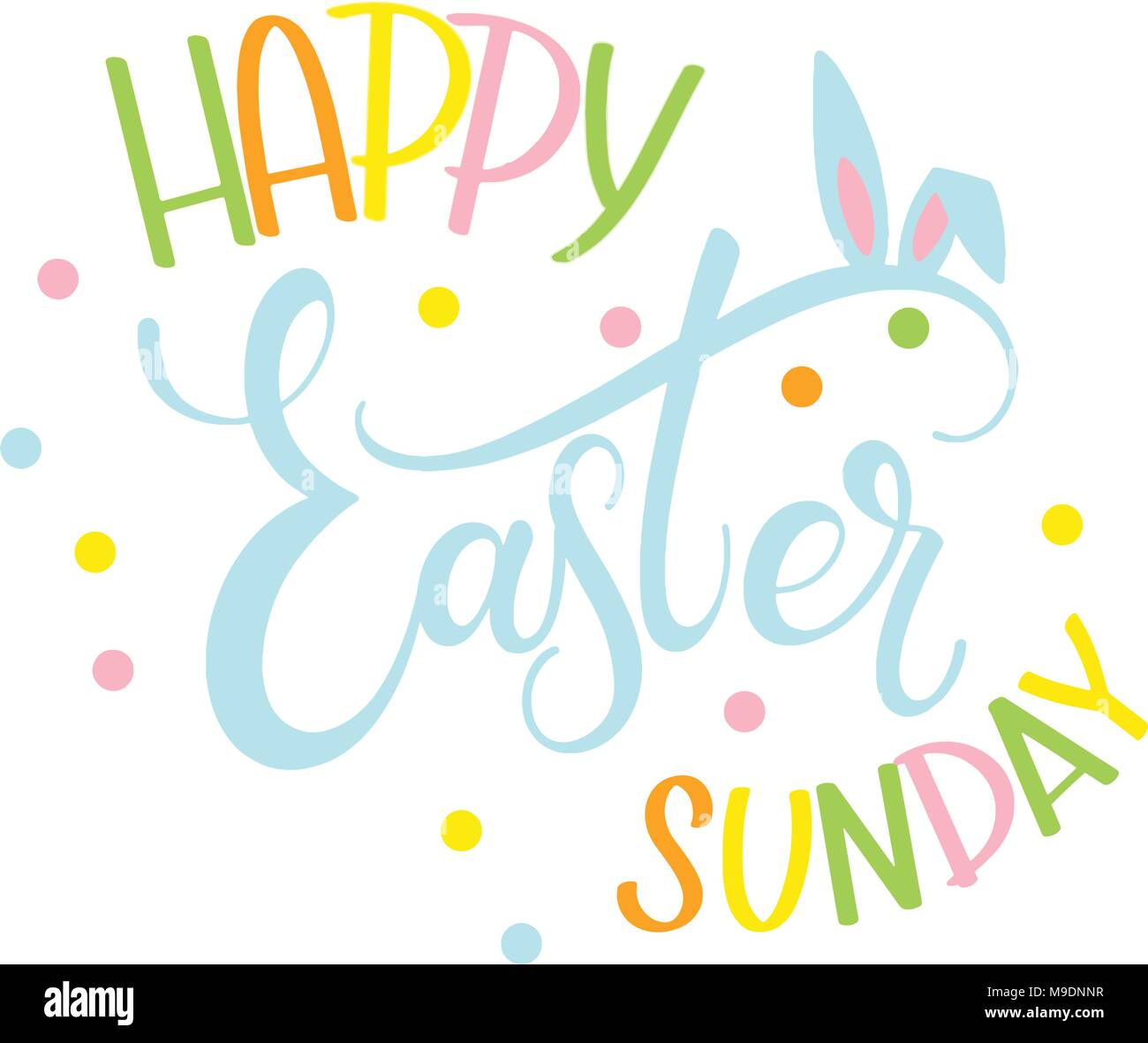 Happy Easter Sunday Colorful Lettering Hand Written Easter Phrases Seasons Greetings Stock Vector Image Art Alamy