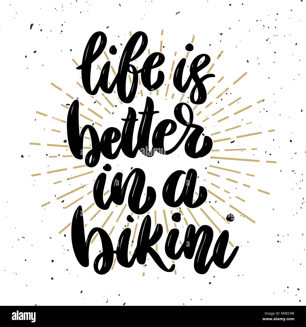 Life is better in a bikini. Lettering phrase on light background. Design  element for poster, t shirt, card. Vector illustration Stock Vector Image &  Art - Alamy