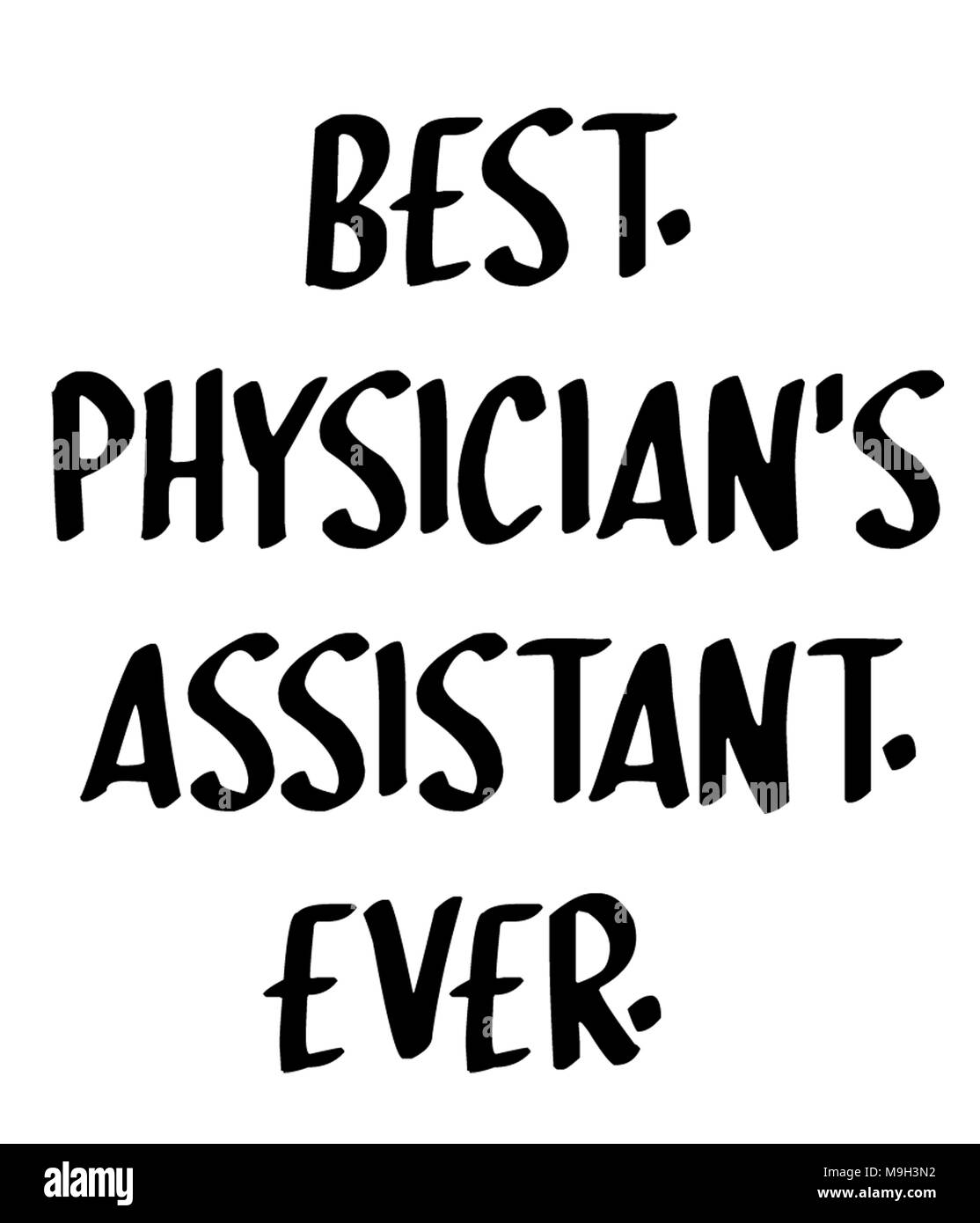 Best. Physician's Assistant. Ever. Stock Photo