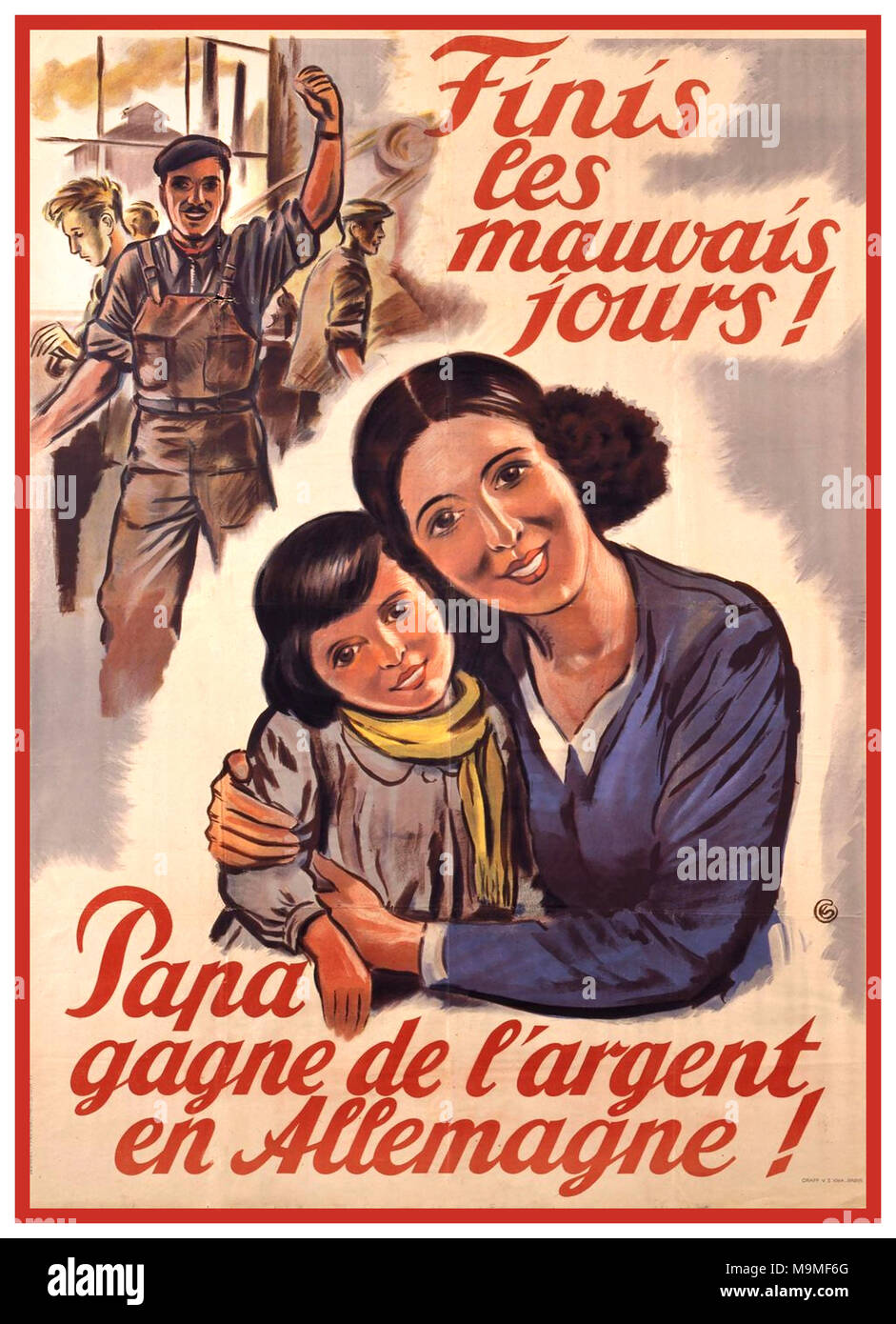 1942 Vintage WW2 French Vichy Government Propaganda Poster  'No more bad days !...Dad makes money in Germany' The Vichy media encouraged the French to leave and work for Nazi Germany. · The Vichy France Nazi sympathising regime under Marshal Pétain during World War II Stock Photo