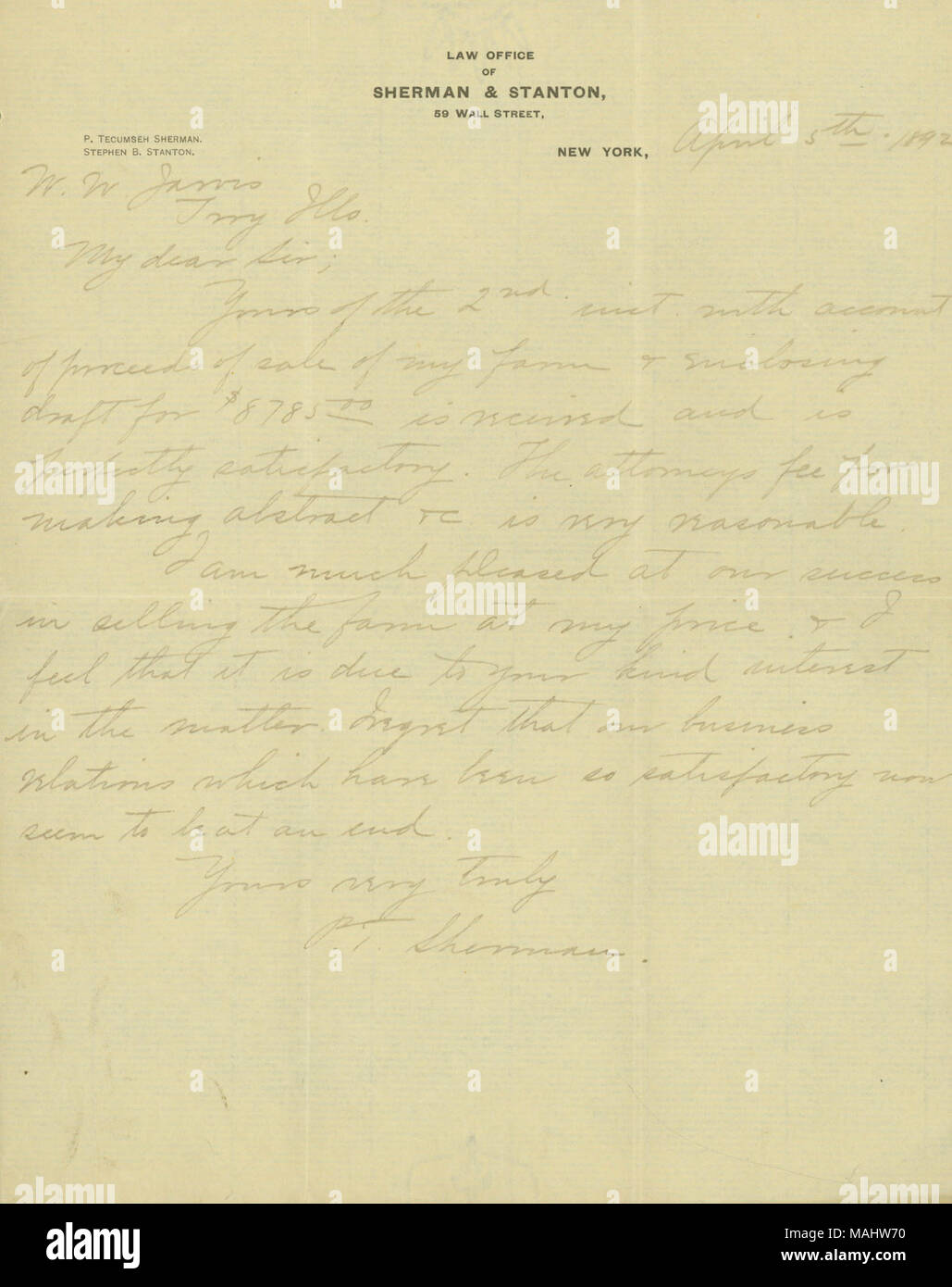 Acknowledges that he received the proceeds of the sale of the Sherman property, and he is satisfied. Title: Letter signed P.T. Sherman, Law Office of Sherman and Stanton, 59 Wall Street, New York, to W.W. Jarvis, Troy, Ills., April 5, 1892  . 5 April 1892. Sherman, P. T. Stock Photo