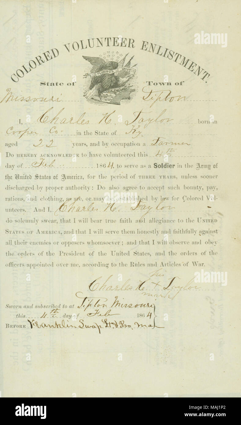 Enlists Taylor, formerly a slave of William Mayo of Cooper County, Missouri, in the Army of the United States of America. Title: Colored volunteer enlistment of Charles H. Taylor, sworn and subscribed to at Tipton, Missouri, February 4, 1864  . 4 February 1864. Swap, Franklin Stock Photo